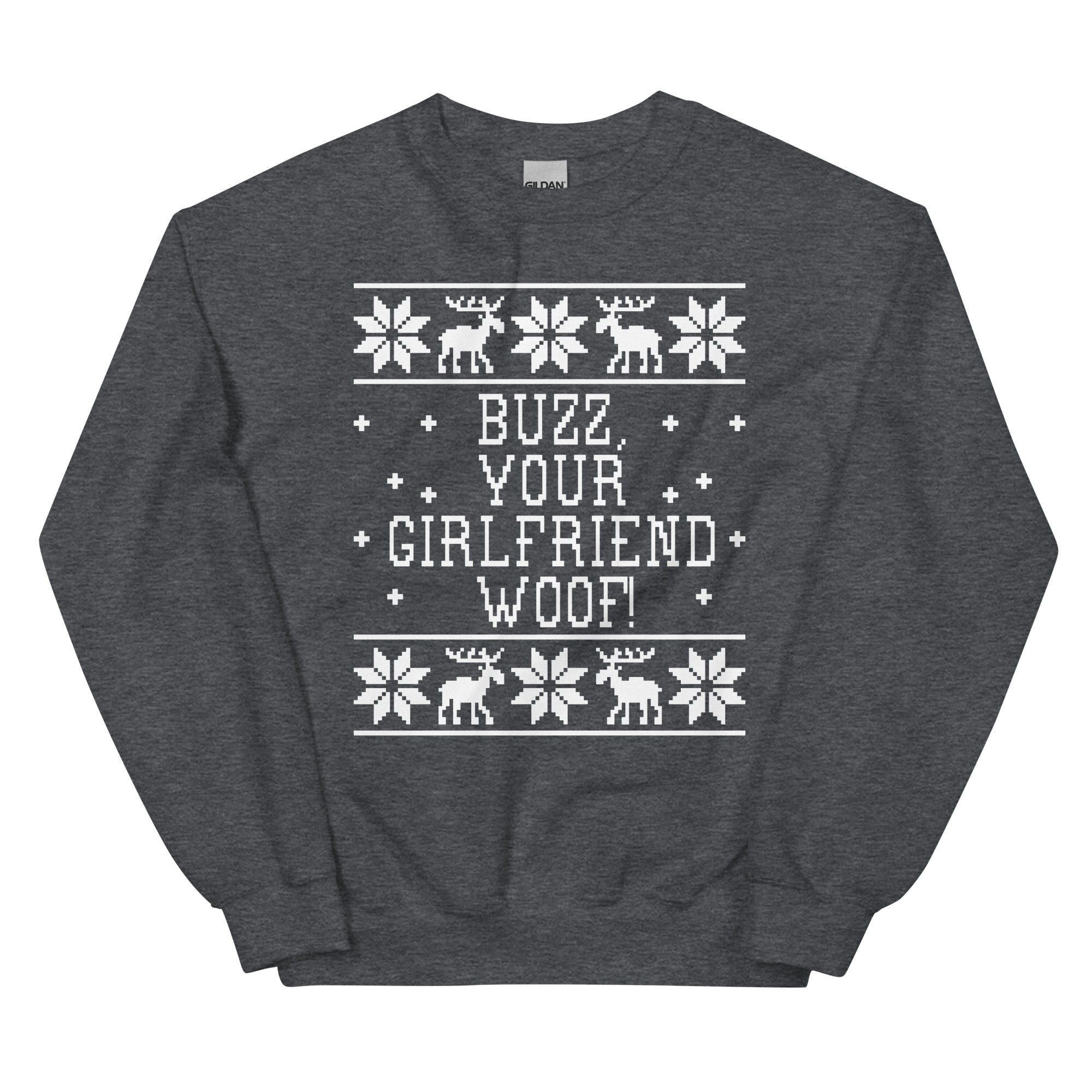 il_2000xN.4206149053_q71s.jpg Buzz, Your Girlfriend Woof! Unisex Ugly Christmas Sweatshirt - Home Alone Quote