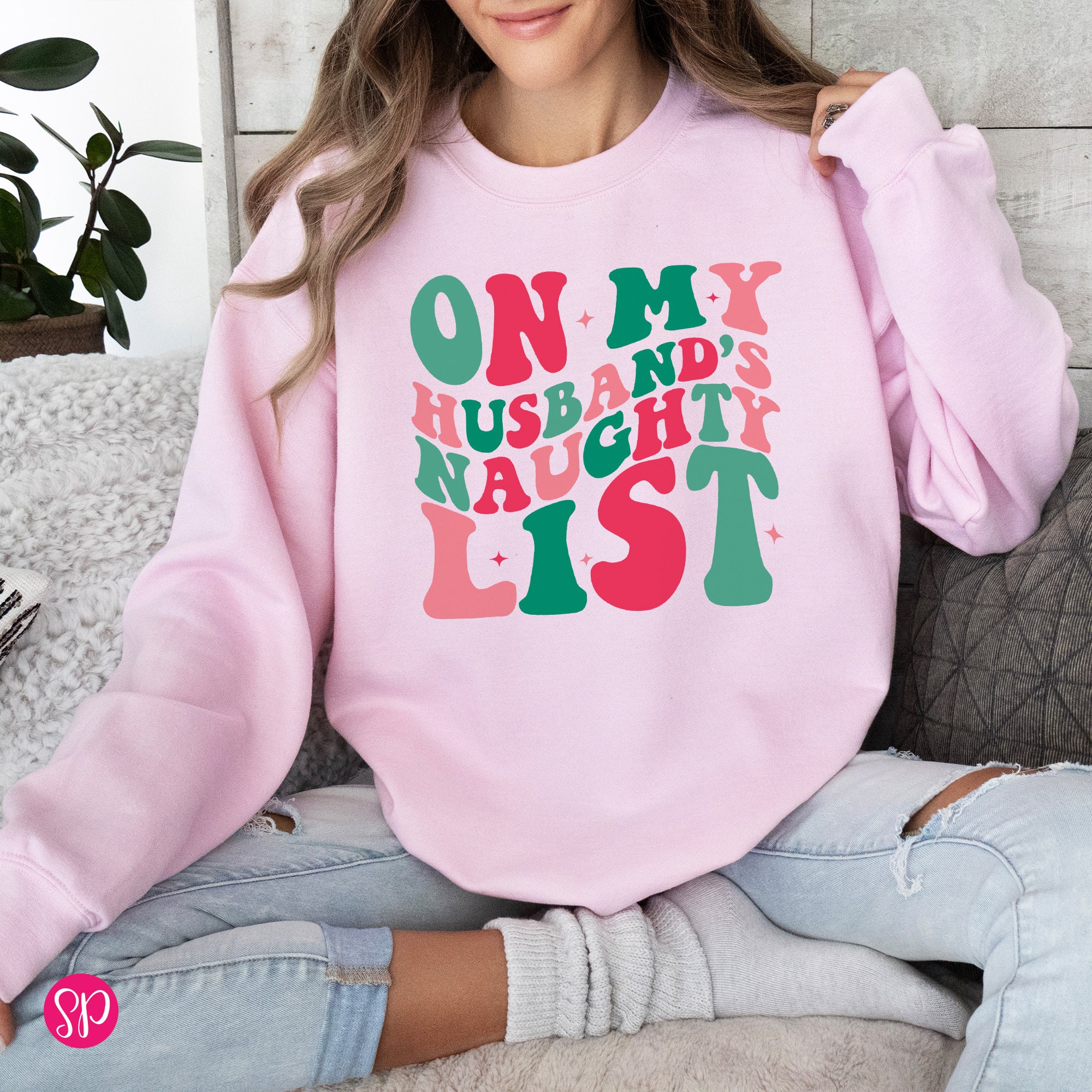 Funny Christmas Gift for Wife: On My Husband’s Naughty List Sweatshirt