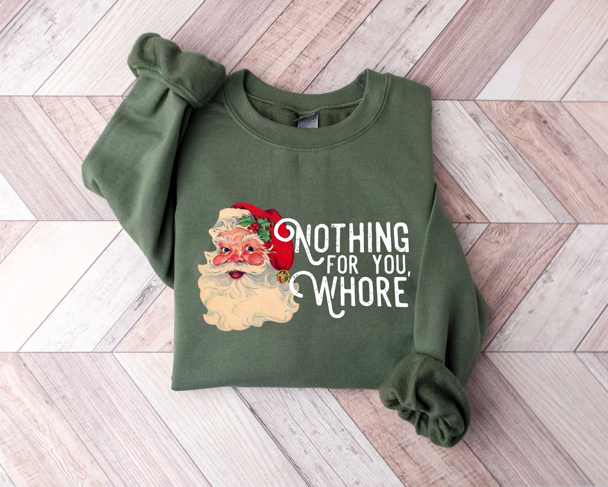 Nothing For You Whore Sweatshirt, Santa Claus Sweatshirt, Christmas Sweatshirt, Christmas Unisex Shirt, Funny Santa Sweatshirt, Xmas Shirt