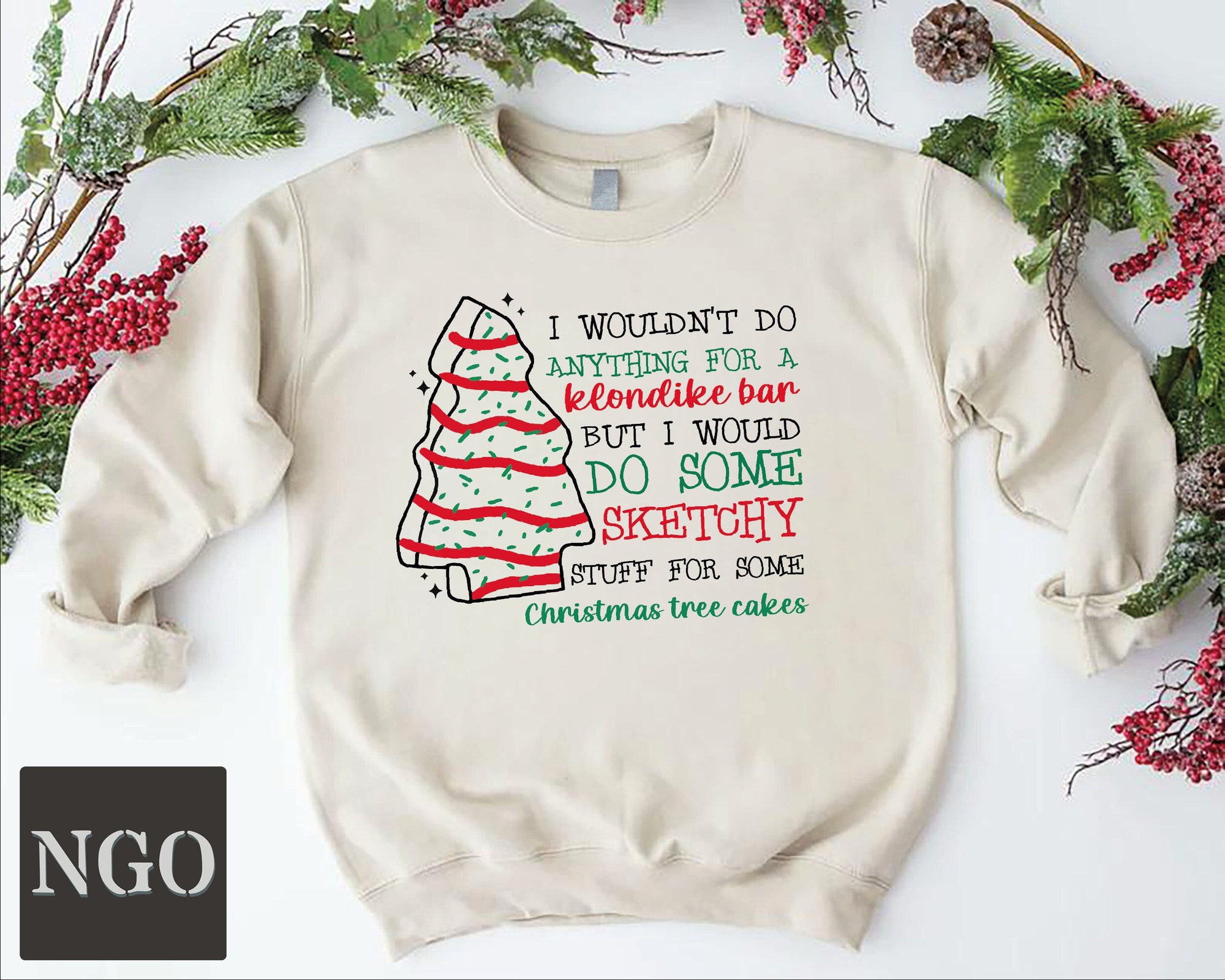 Christmas Cake Sweatshirt, Christmas Tree Cake Shirt, Funny Christmas Sweatshirt, Xmas Holiday Gifts, I Wouldn’t Do Anything For A Klondike