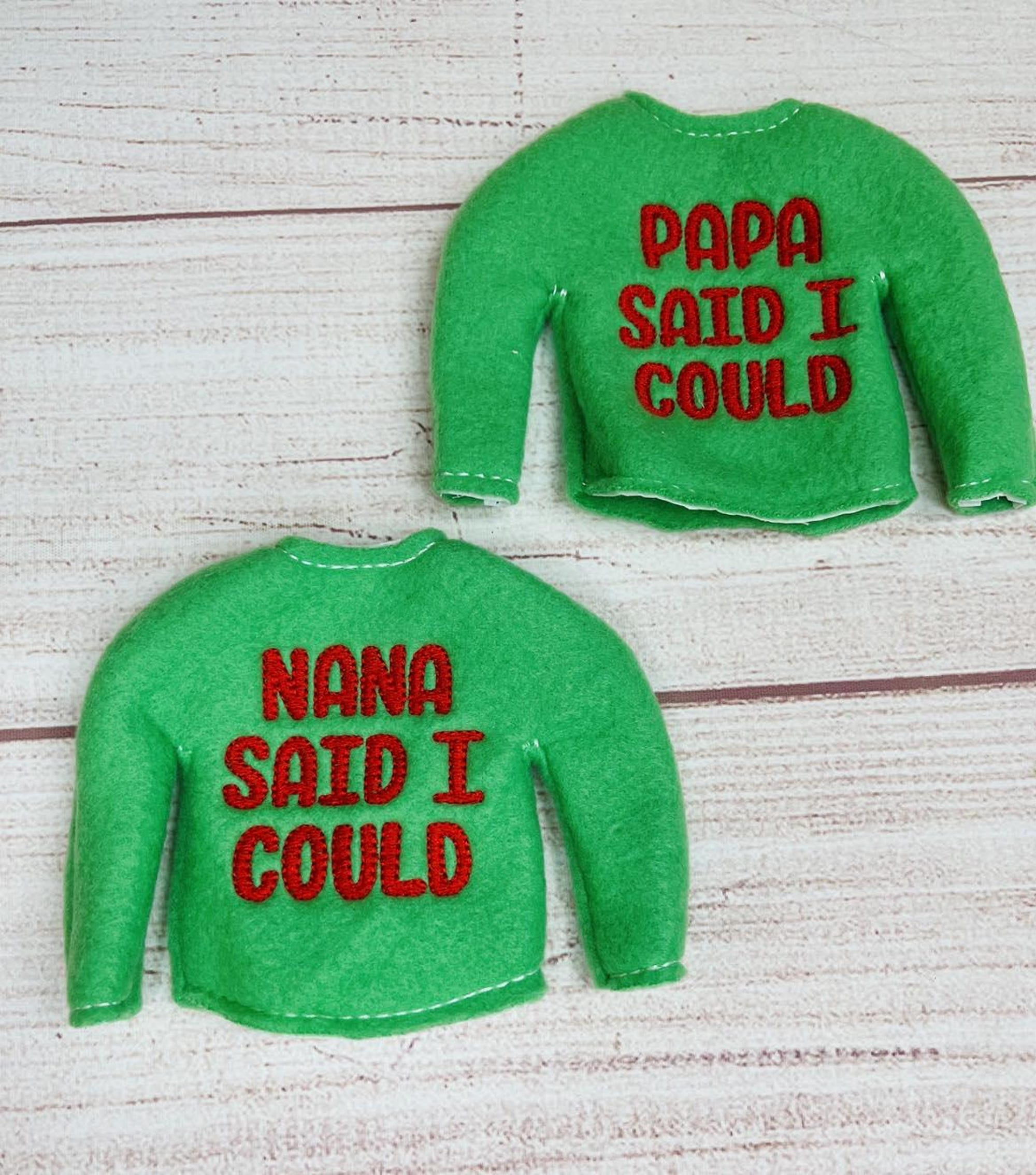Nana and Papa said I could Elf Sweaters -Sweaters for Elves-Christmas Fun-Elf Doll Sweater-Elf Doll-Clothes for Elf-elf prop- Elf Sweater