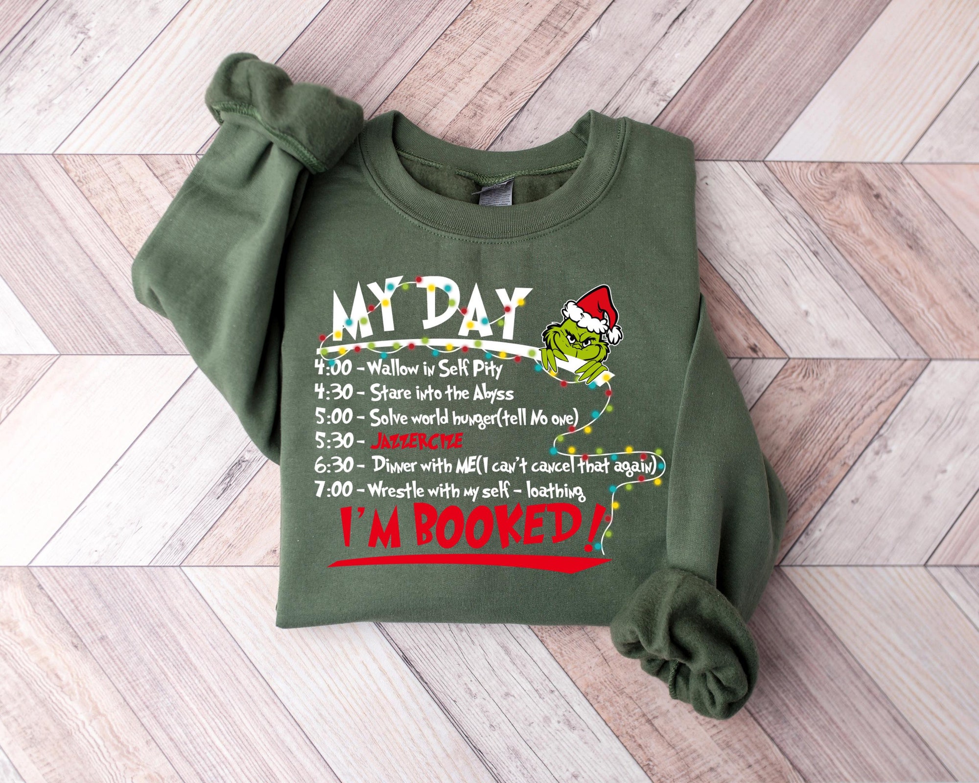 My Day I’m Booked Sweatshirt, The Grinch Christmas Schedule Sweatshirt, Womens Christmas Sweatshirt, Grinchmas Shirts, Christmas Graphic Tee