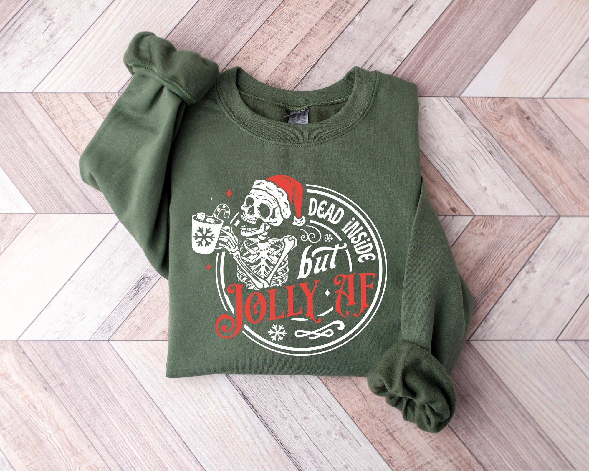 Dead Inside But Jolly AF Sweatshirt,Dead Inside Skeleton,Funny Christmas Tee,Christmas Holly Spirit,Christmas Skeleton Shirt,Christmas Gifts