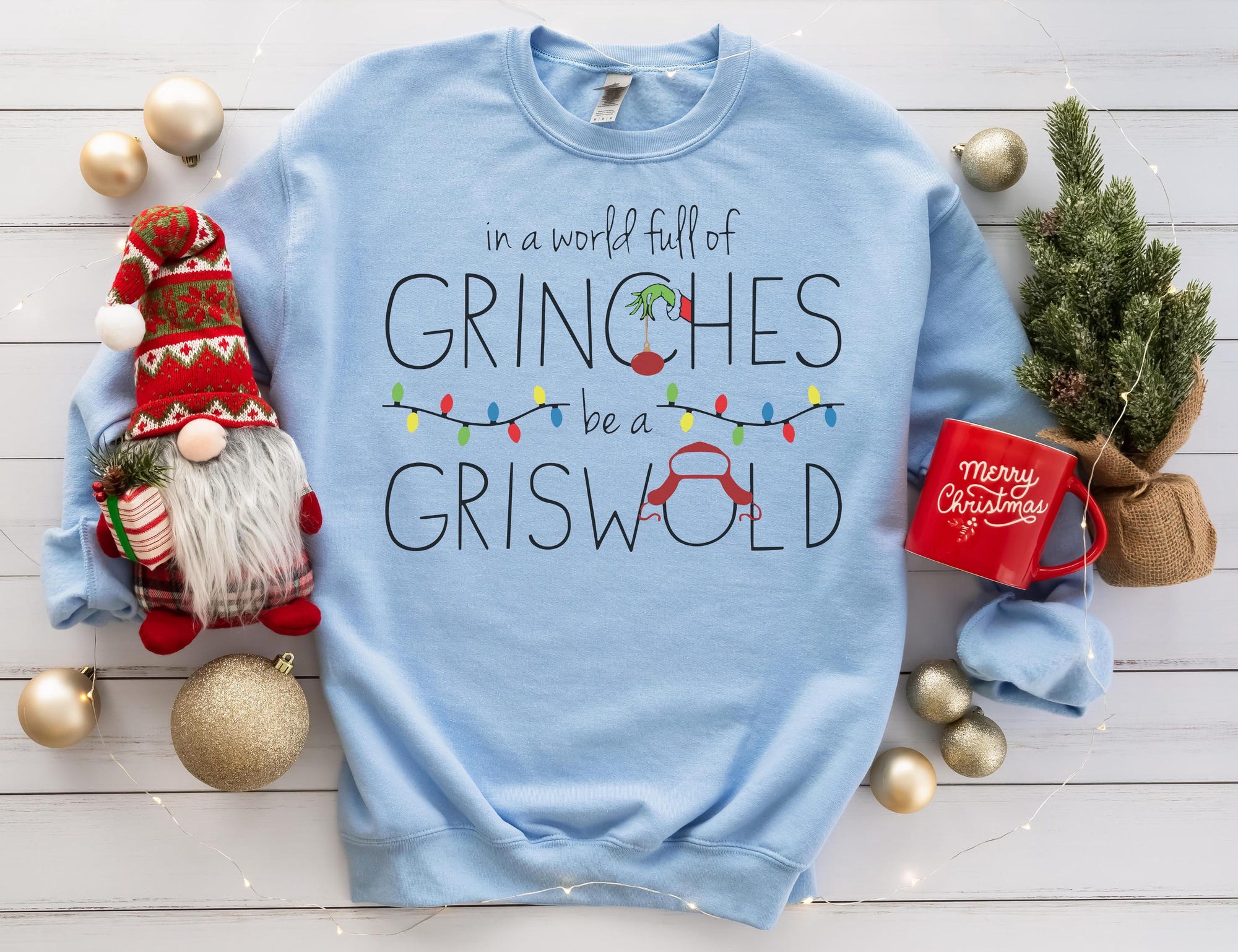 il_2000xN.6381575530_iczr-1.jpg In A World Full Of Grinches Be A Griswold Shirt, Grinches Griswold Christmas Sweatshirt, Christmas Gift, Christmas Vacation Movie Sweatshirt