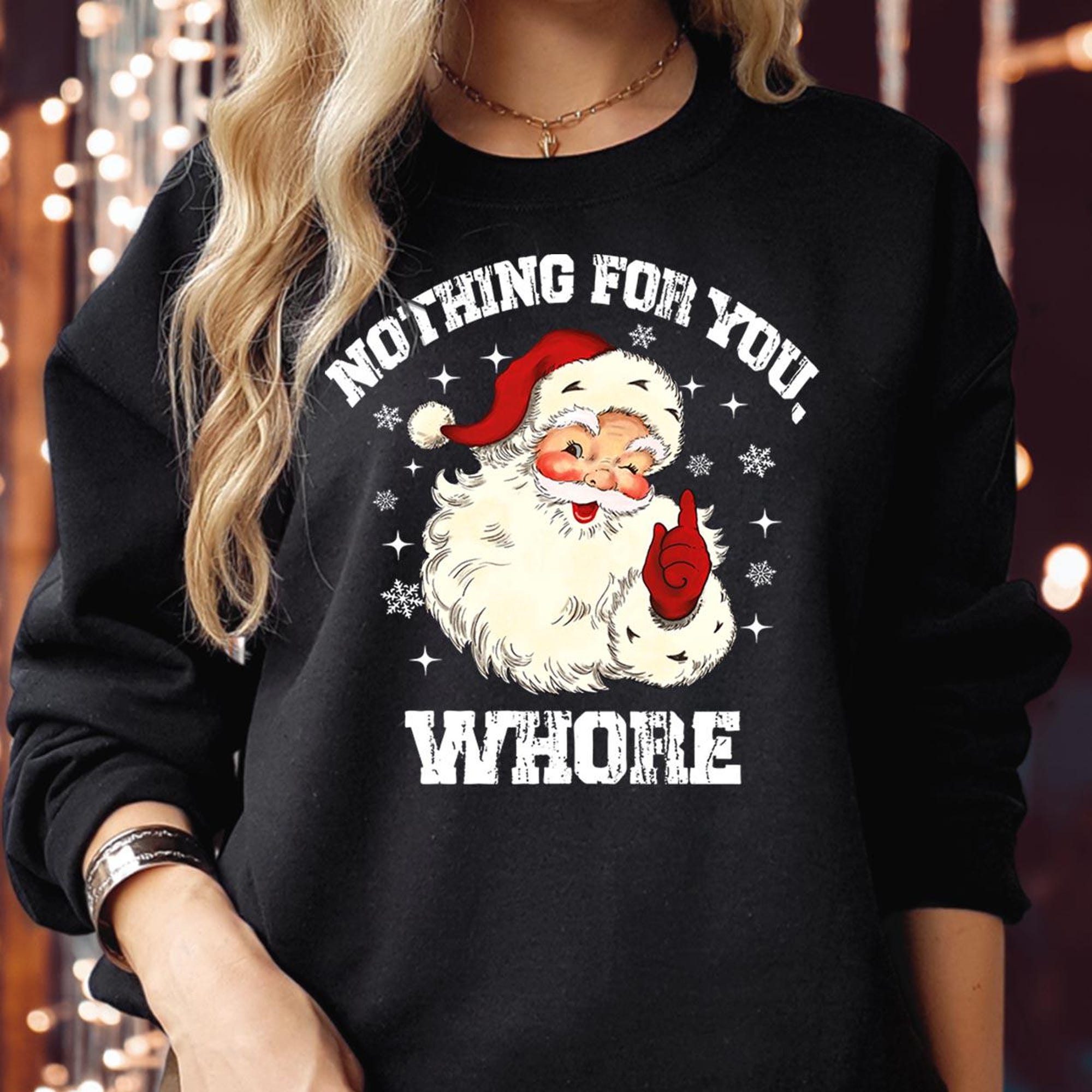 SWEATSHIRT (5180) Nothing For You Rude Ugly SANTA CLAUS Face Merry Christmas Cool Vintage Funny Smiling Retro Family Holiday Xmas Jumper