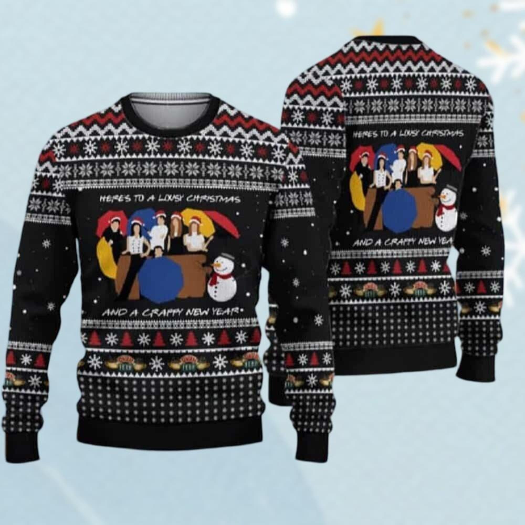 Friends Here’s To A Lousy Christmas Ugly Sweater, Friends Christmas Movies Sweater, Christmas Sweater, Ugly Christmas Sweater