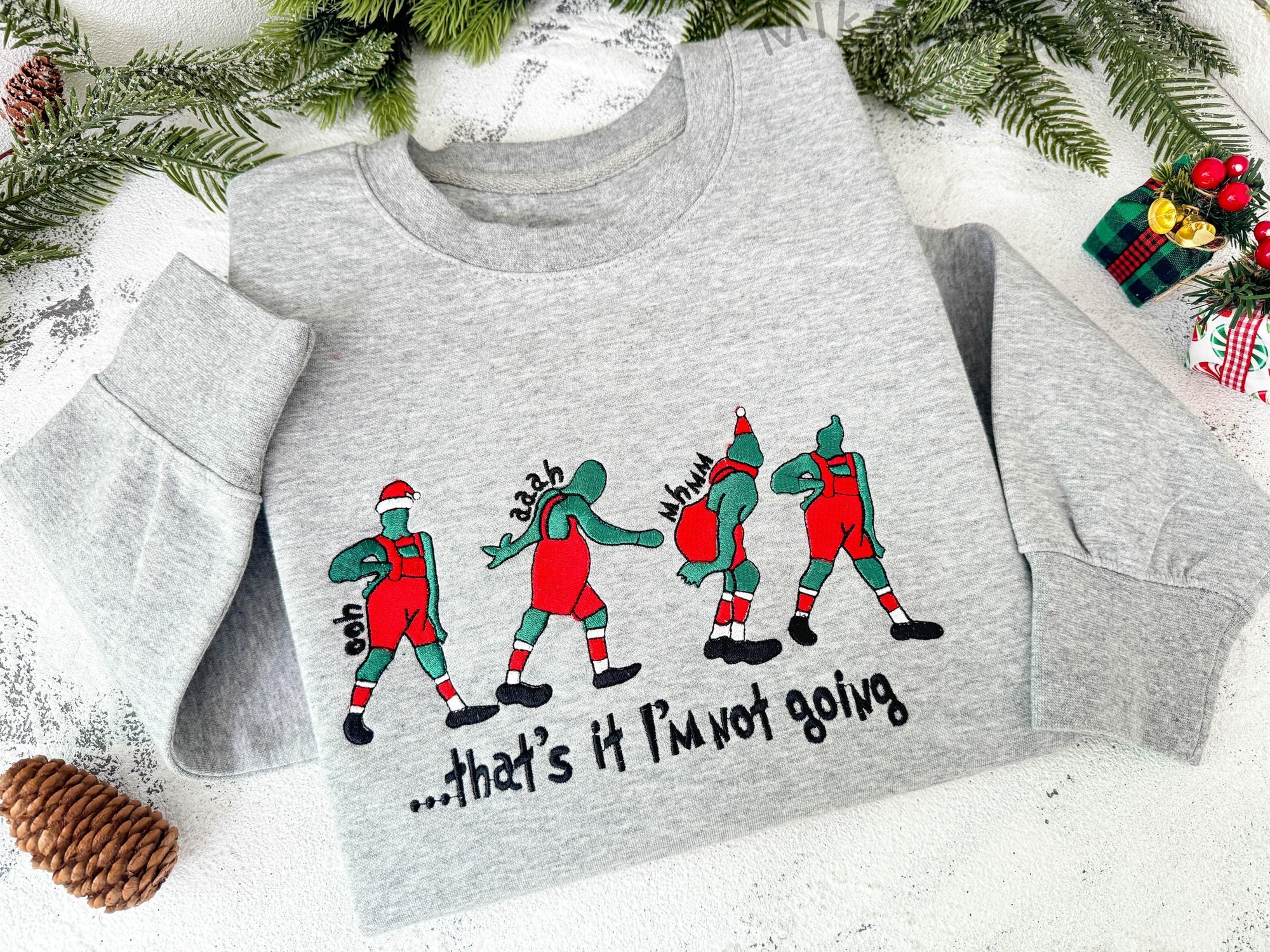 That’s It I’m Not Going Christmas Grinch Sweatshirt, Christmas Embroidered Crewneck Sweatshirt, Christmas Funny Sweatshirt, Christmas Gift