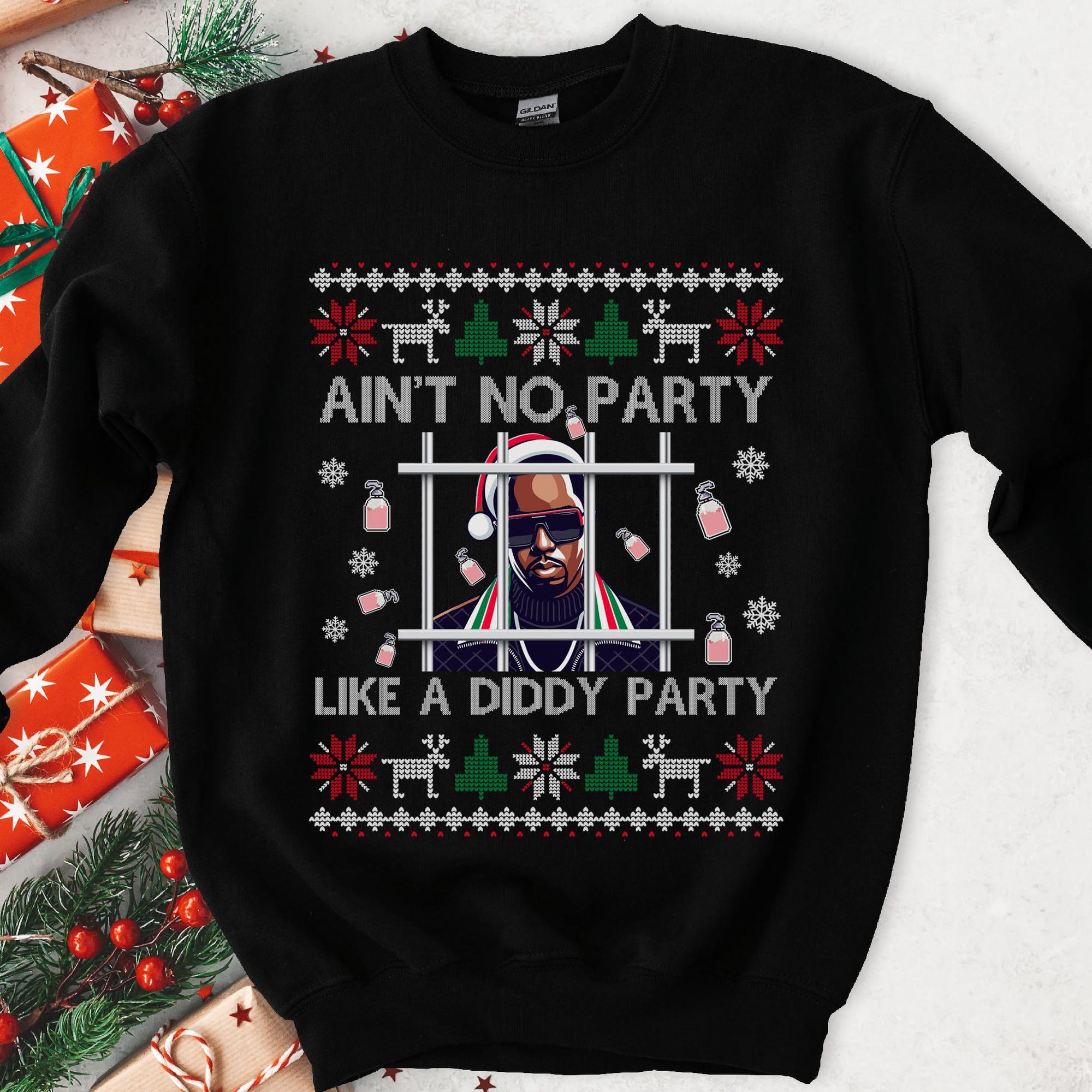 Ugly Christmas Sweater Ain’t No Party Like a Diddy Party, Funny Christmas Gift, Holiday Crewneck, Christmas Party, Christmas Outfit