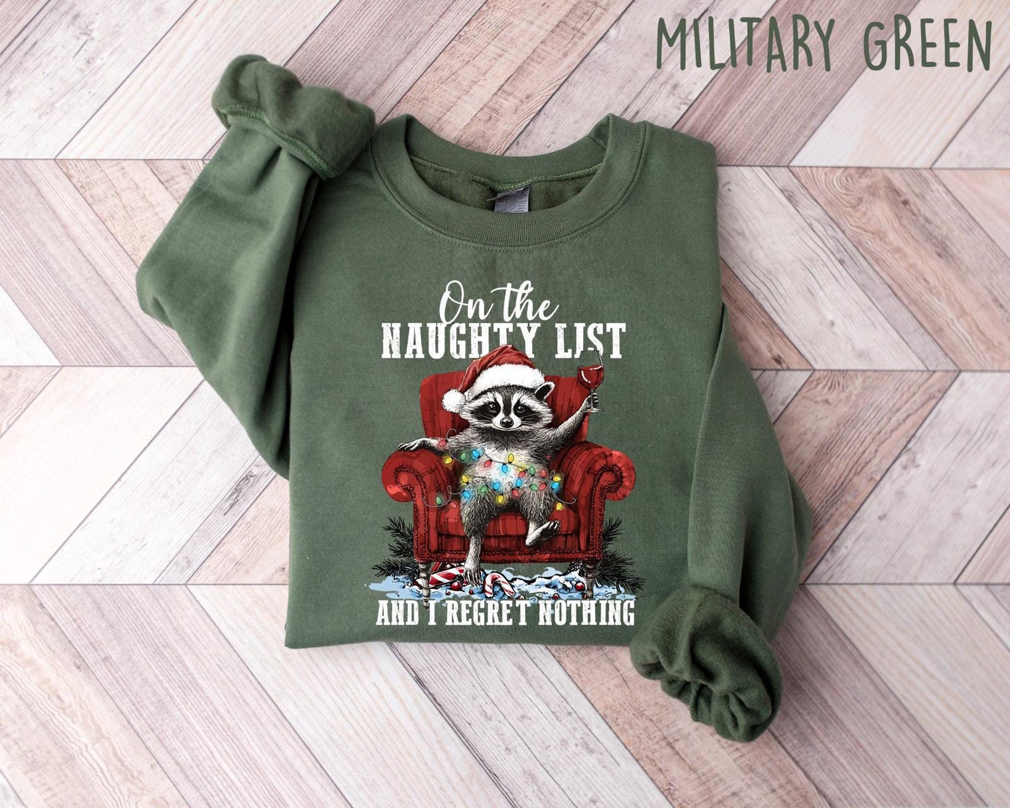 On The Naughty List And I Regret Nothing Christmas Sweatshirt, Team Naughty Shirt, Christmas Sarcastic Shirt, Christmas Raccoon Shirt