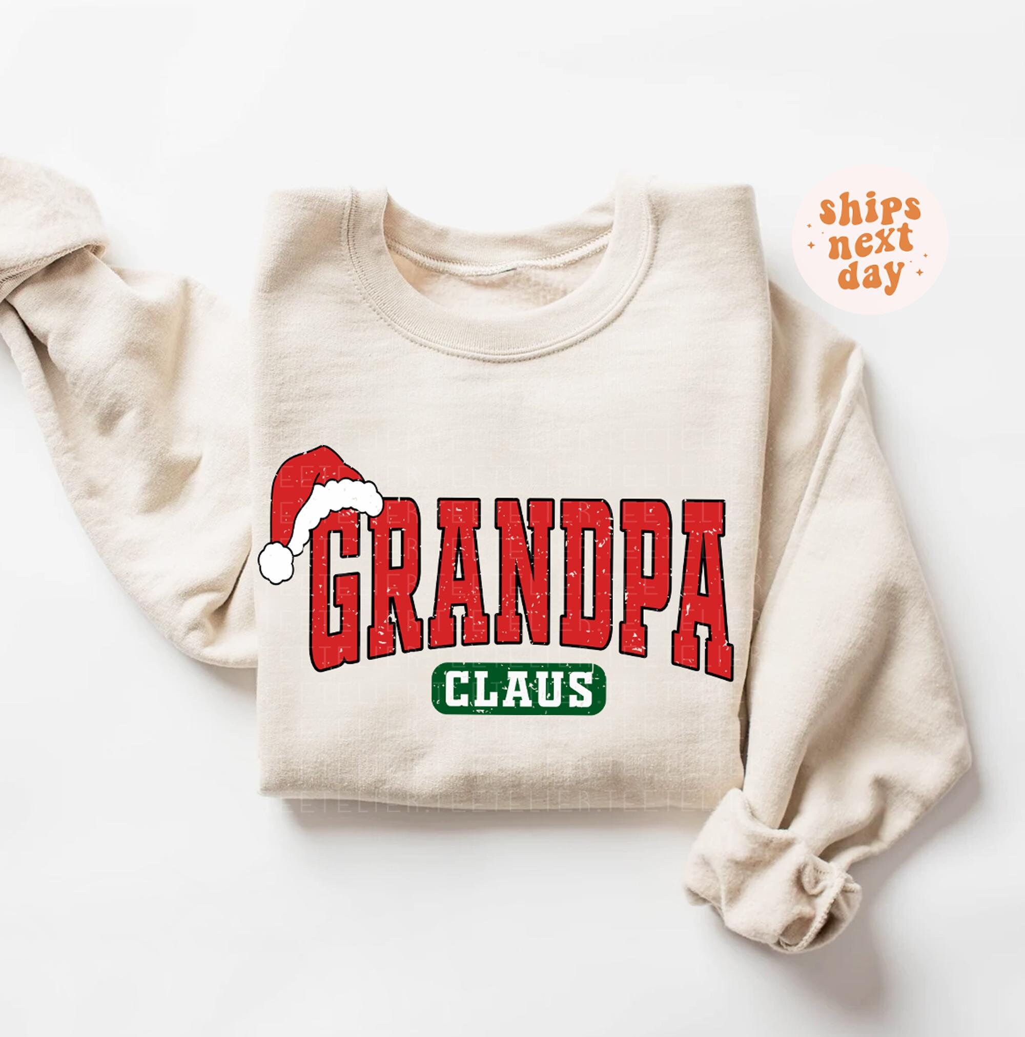 Grandpa Claus Sweatshirt Christmas Gift For Grandpa Gift Christmas Sweatshirt Xmas Grandpa Sweatshirt Holiday Gift Plus Size Sweatshirt
