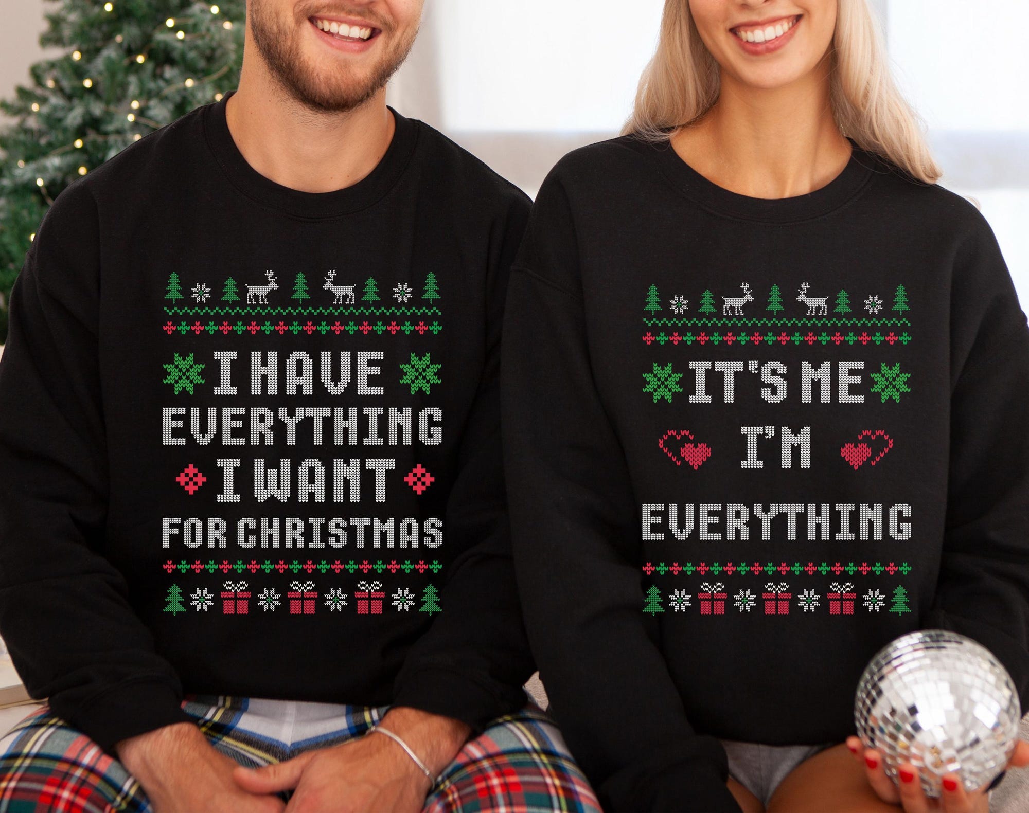 Funny Couple Ugly Christmas Sweater, I Have Everything I Want For Christmas Couples Matching Holiday Party Adult Humor I’m Everything