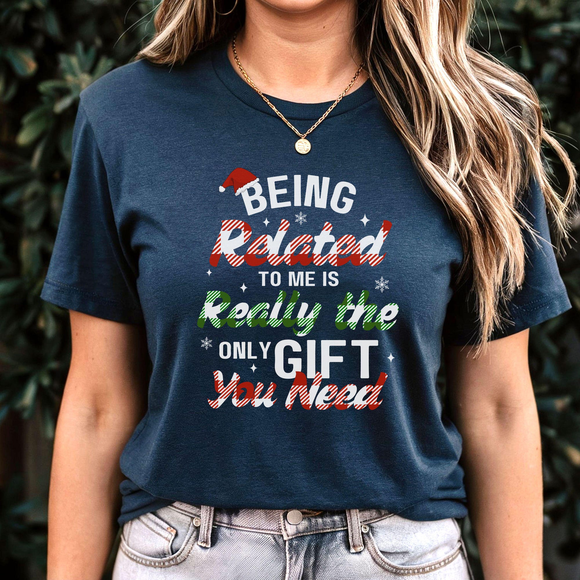 il_2000xN.6504651948_qdek.jpg Being Related to Me Is Really the Only Gift You Need Shirt, Funny Christmas Shirt, Family Christmas Tshirt, Gift for Relatives, Holiday Tee