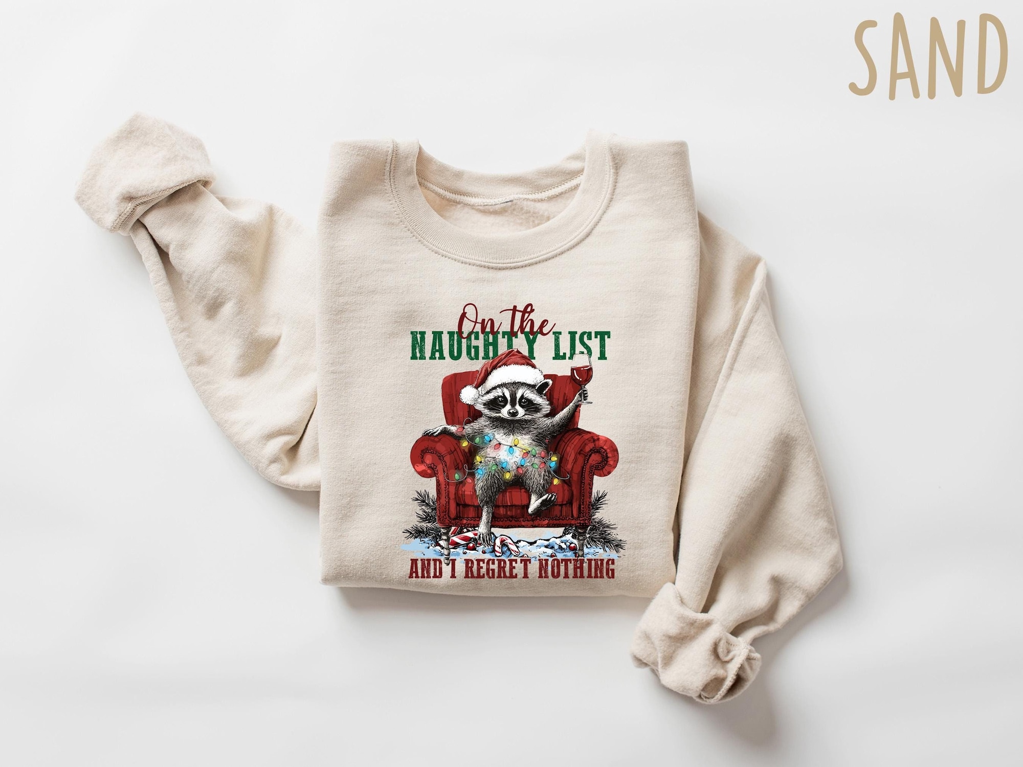On The Naughty List And I Regret Nothing Christmas Sweatshirt, Team Naughty Shirt, Christmas Sarcastic Shirt, Christmas Raccoon Shirt