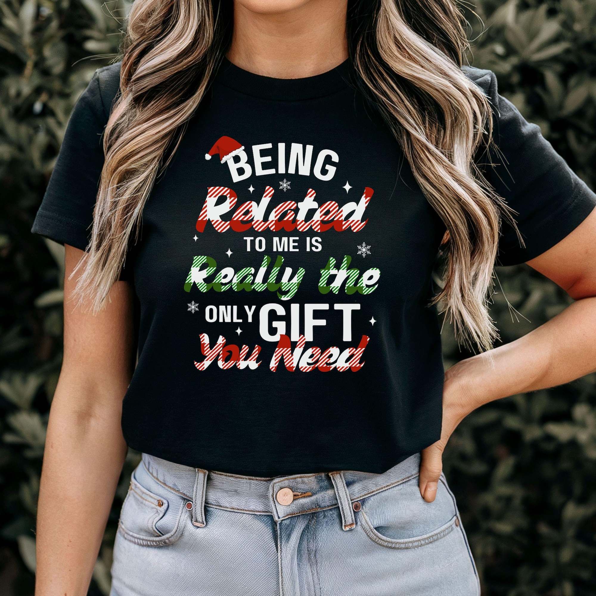 Being Related to Me Is Really the Only Gift You Need Shirt, Funny Christmas Shirt, Family Christmas Tshirt, Gift for Relatives, Holiday Tee