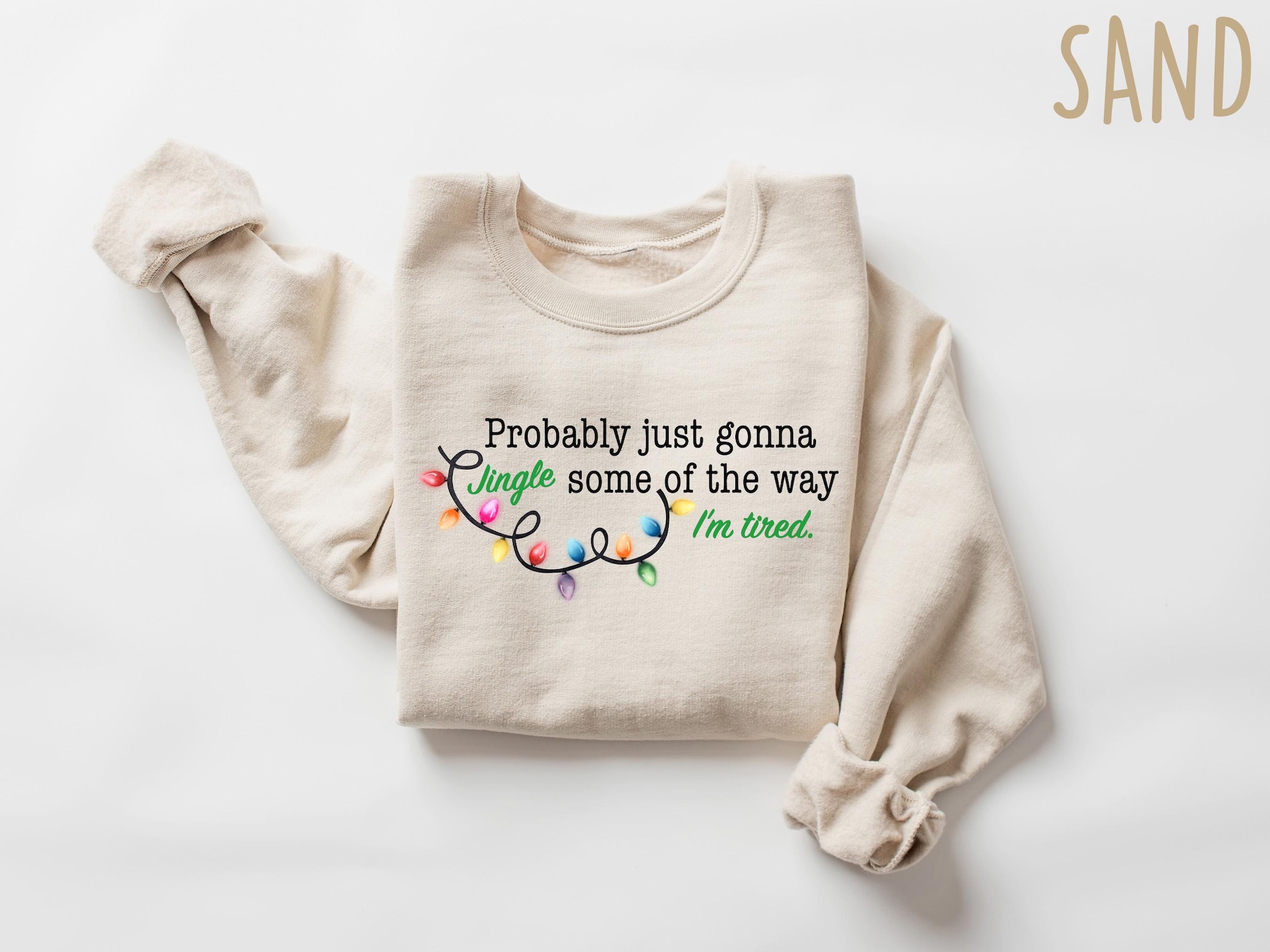Christmas Sweatshirt, Probably Just Gonna Jingle Some Of The Way I’m Tired Crewneck, Funny Holiday Christmas Shirt, Christmas Jingle Shirt