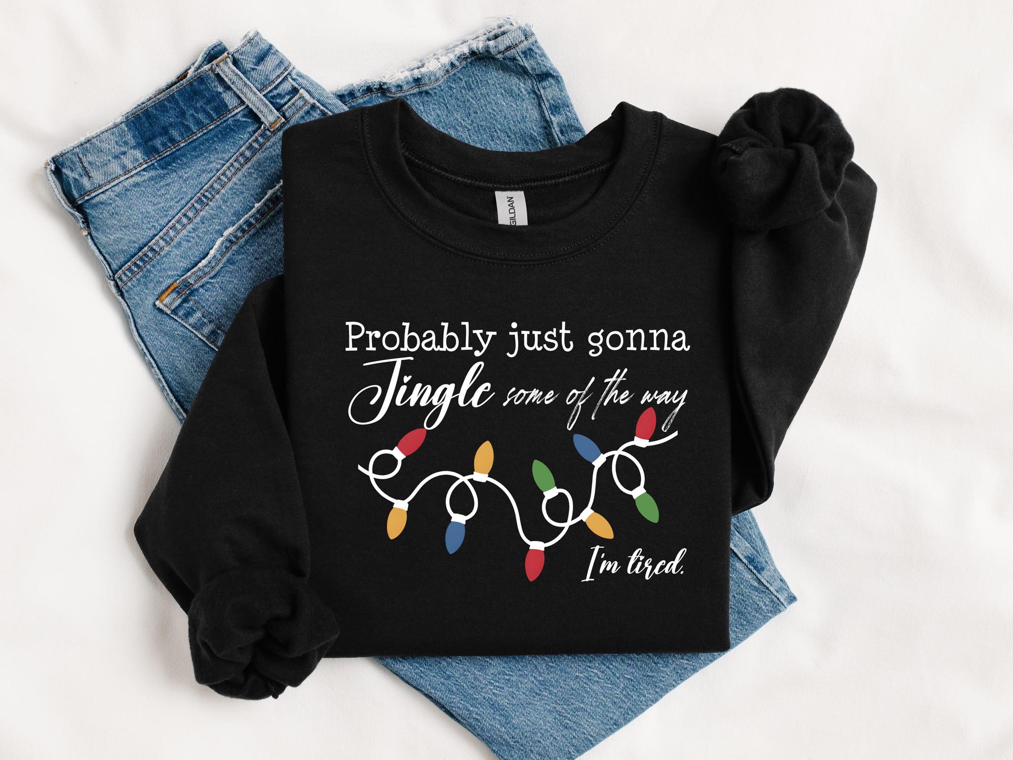 il_2000xN.7191350534_6mve-1.jpg Christmas Sweatshirt, Probably Just Gonna Jingle Some Of The Way I'm Tired Crewneck, Funny Holiday Shirt, Christmas Jingle Shirt