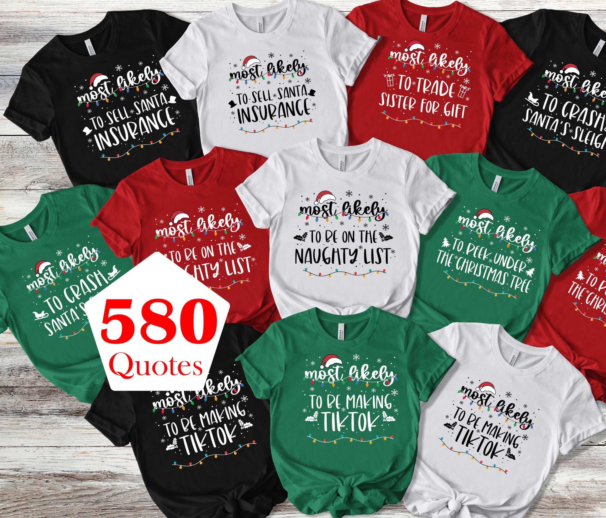 Funny 580 Quotes Most Likely Christmas Tees, Custom Christmas Crew Shirts, Family Matching Christmas Tees, Holiday T-shirt, Christmas Family