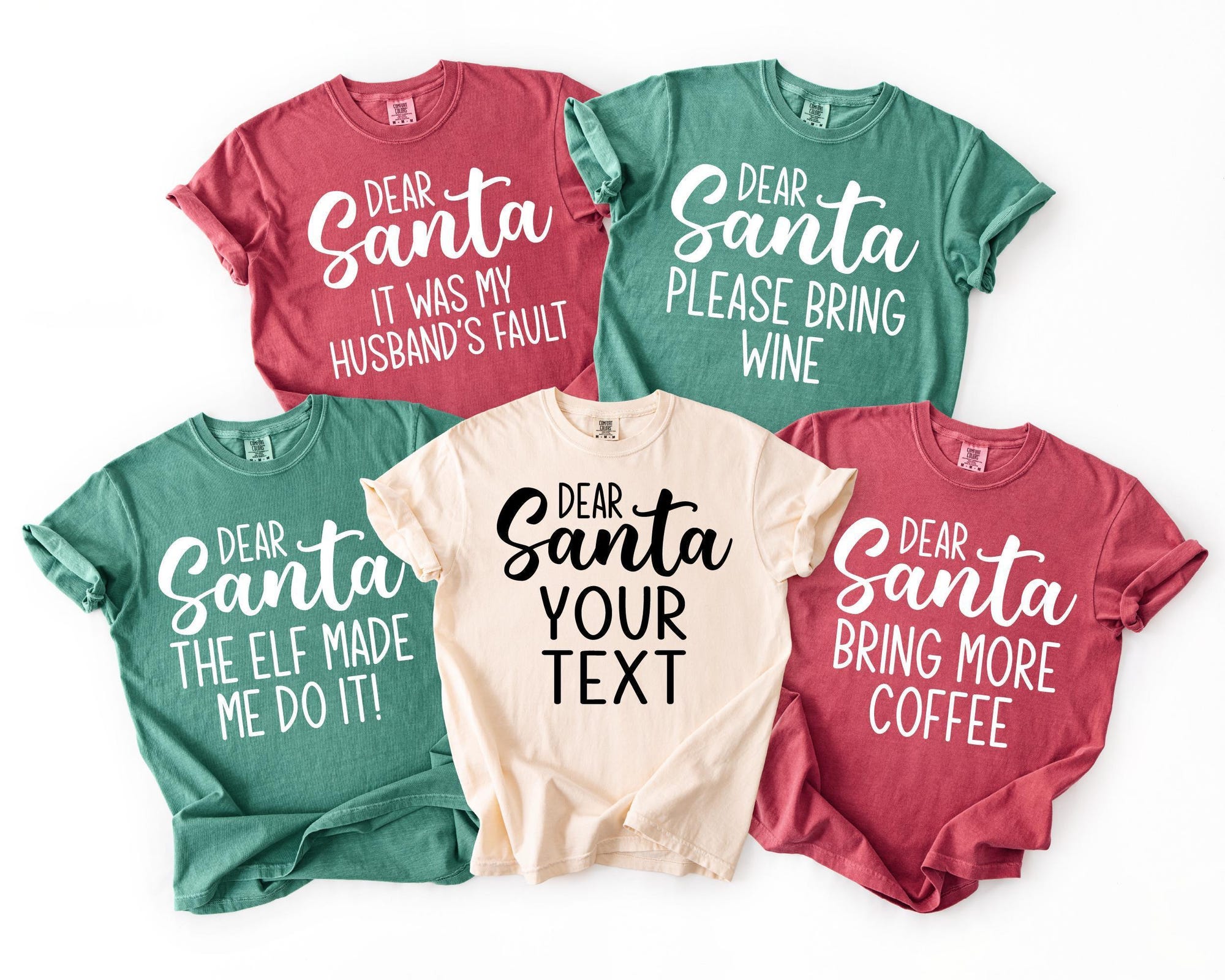 Comfort Colors® Custom Dear Santa Christmas Shirt: Family Xmas Shirt