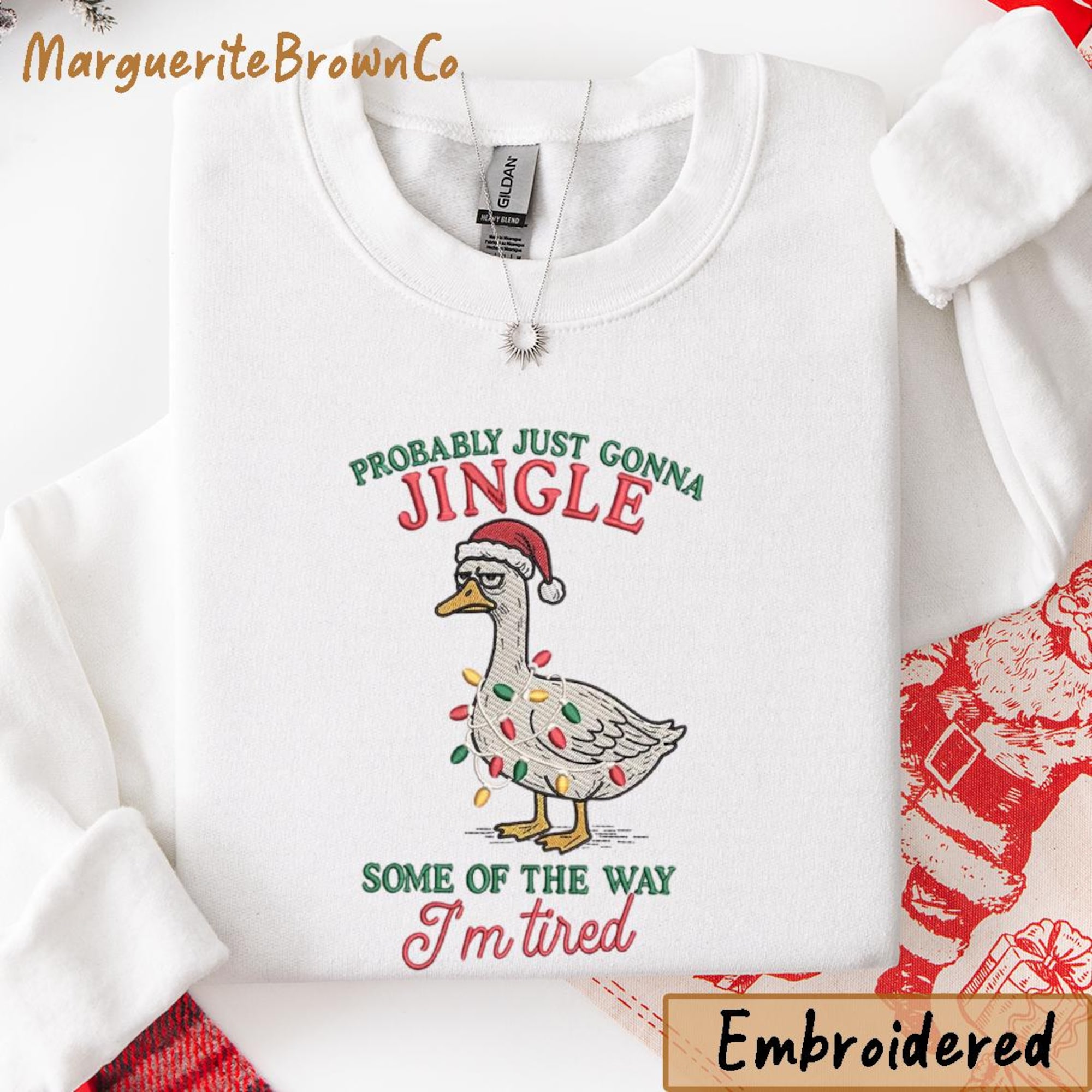 Embroidered Probably Just Gonna Jingle Tired Sweatshirt, Funny Silly Goose Christmas Sweatshirt, Holiday Humor, Christmas Gift for Women