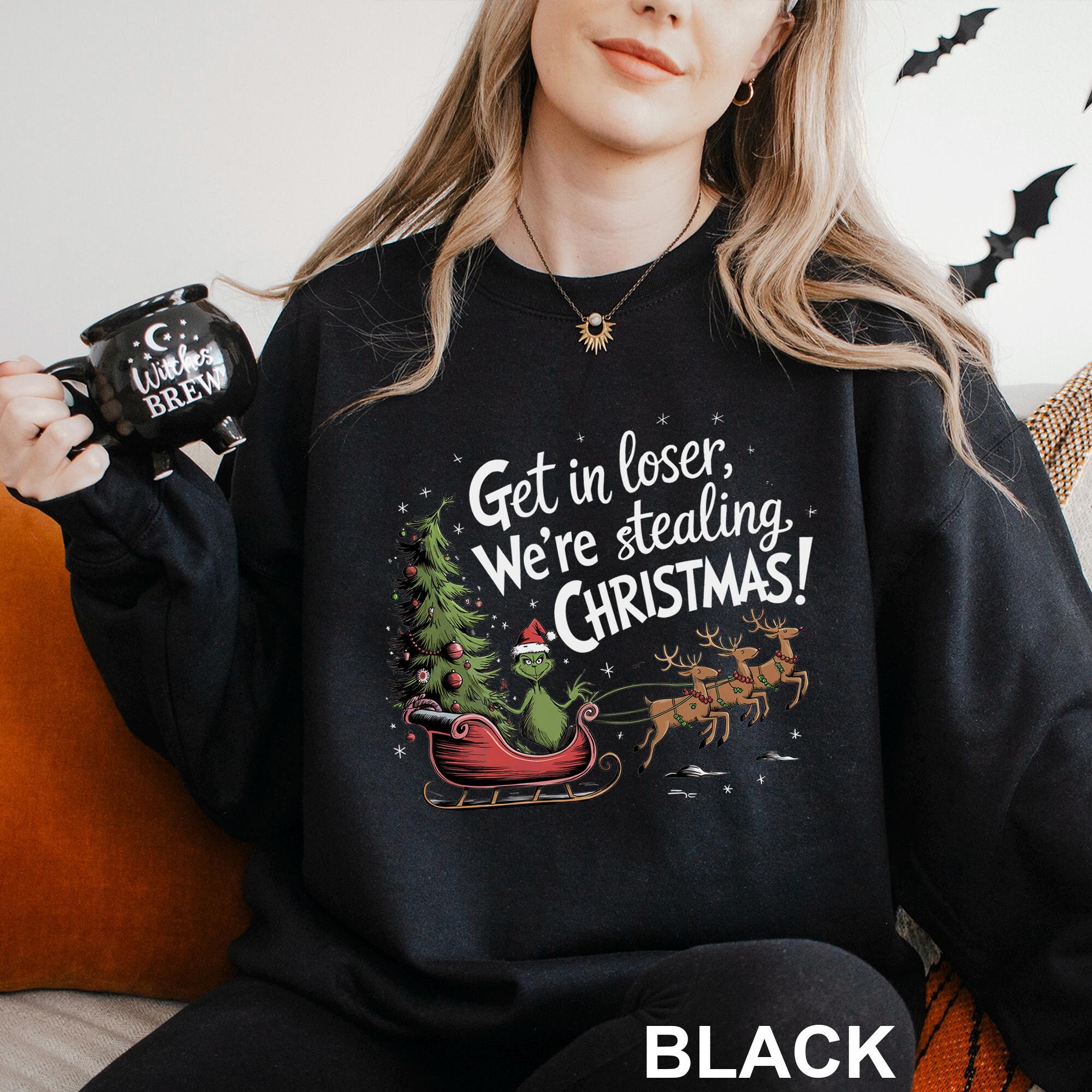 il_2000xN.7229143423_nr2h-1.jpg Get in Loser We're Stealing Christmas Sweatshirt, Funny Holiday Grinch Sweatshirt, Retro Christmas Hoodie, Xmas Grinch Sled Crewneck,133735