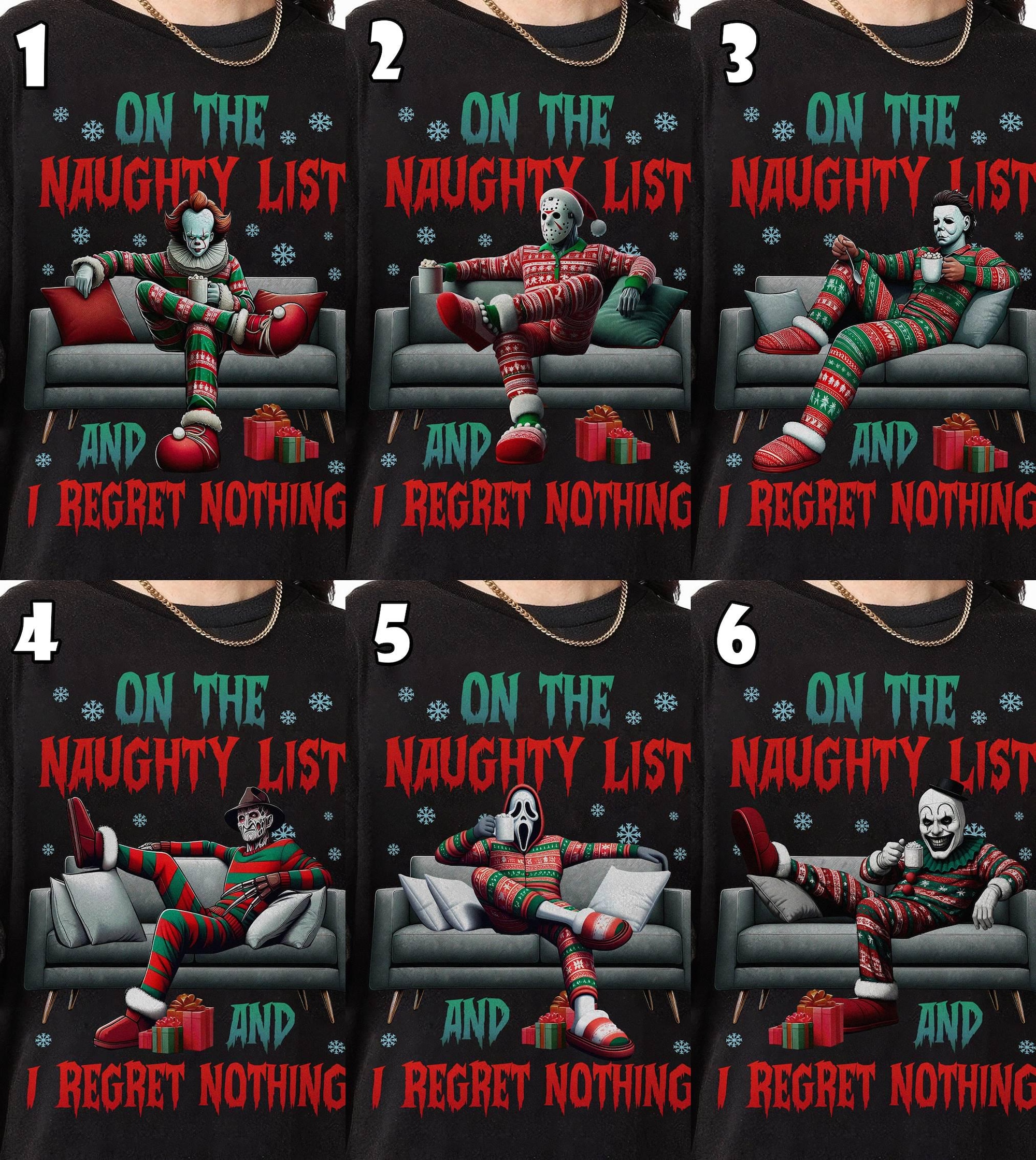 On The Naughty List And I Regret Nothing Shirt, Horror Friends Christmas Sweatshirt, Team Naughty Shirt, Christmas Sarcastic Shirt