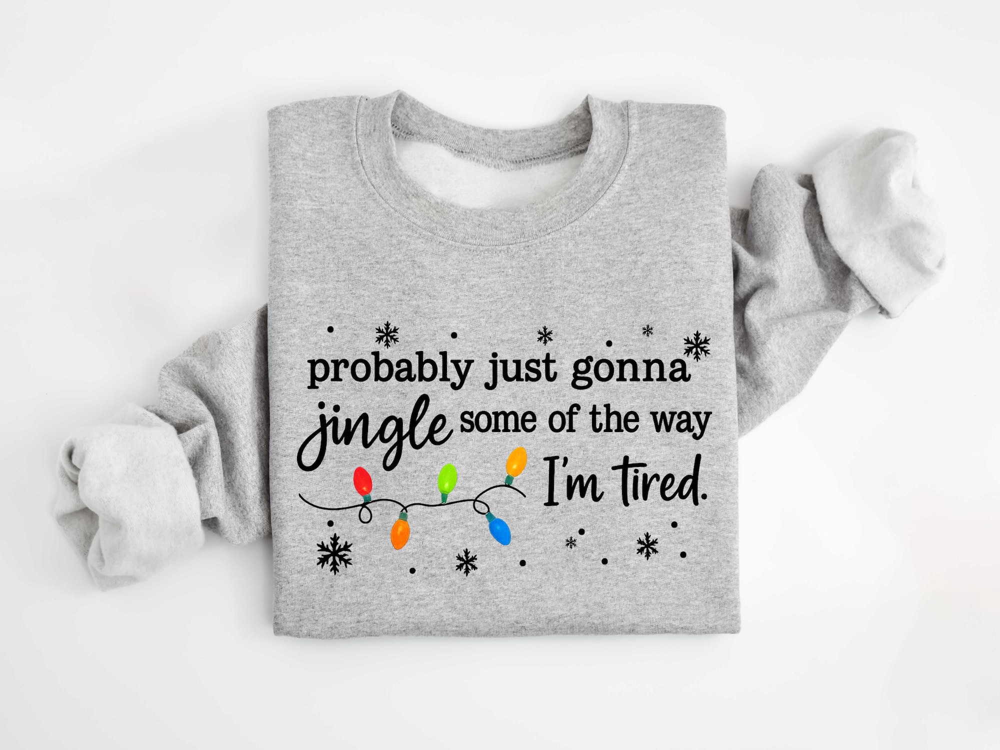 il_2000xN.7254116122_7dk4-2.jpg Christmas Jingle Song Sweatshirt, Probably Just Gonna Jingle Some Of The Way I'm Tired Christmas tShirt,Funny Holiday Shirt,Xmas Long Sleeve