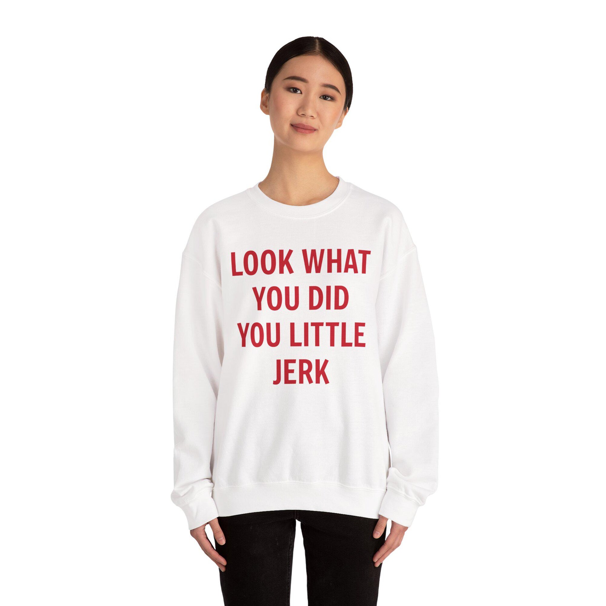 il_2000xN.7286050838_7lfn.jpg Look What You Did You Little Jerk Shirt Kevin Sweatshirt Funny Christmas Movie Sweatshirt Funny Holiday Shirt Uncle Frank