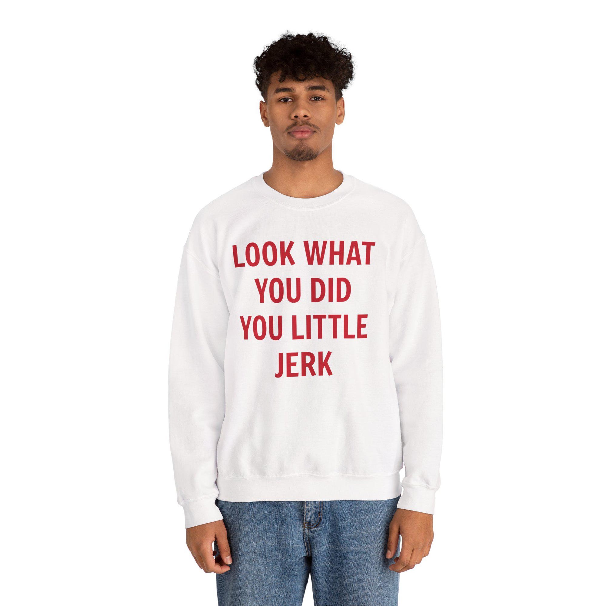 il_2000xN.7286051394_eeht.jpg Look What You Did You Little Jerk Shirt Kevin Sweatshirt Funny Christmas Movie Sweatshirt Funny Holiday Shirt Uncle Frank
