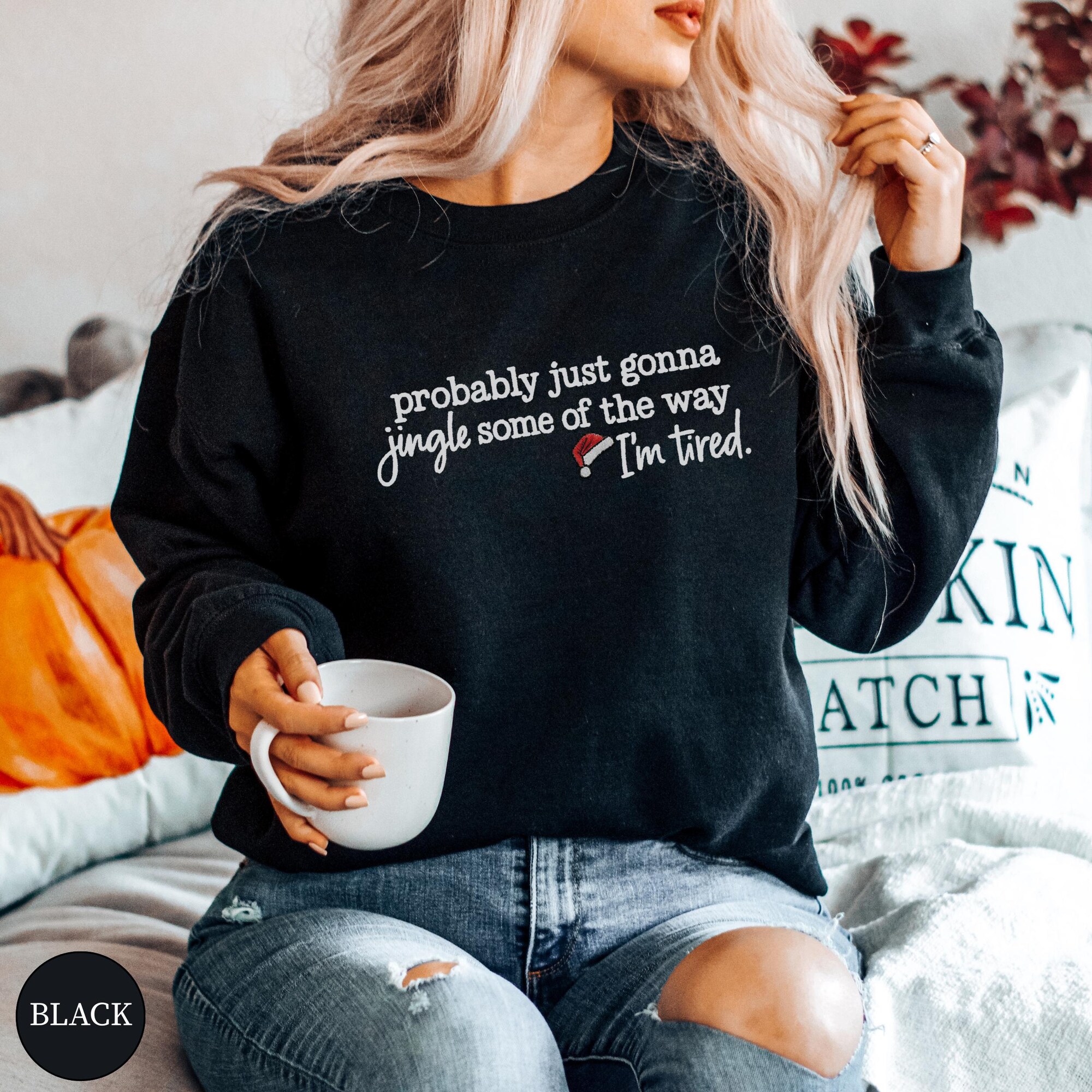il_2000xN.7293233751_fz7z-1.jpg Embroidered Probably Just Gonna Jingle Some Of The Way I'm Tired Christmas Sweatshirt, Funny Holiday Hoodie, Christmas Jingle Song