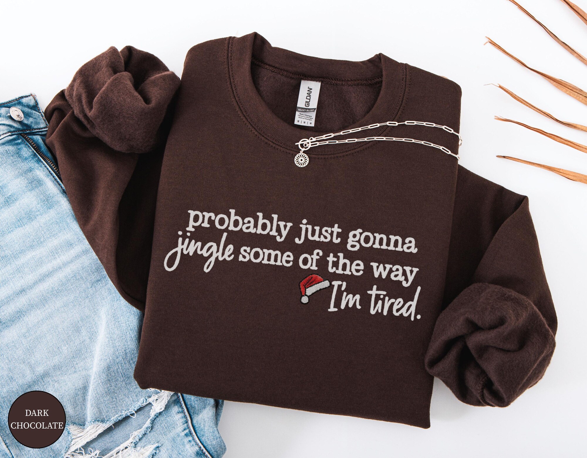 il_2000xN.7293250895_f84e-1.jpg Embroidered Probably Just Gonna Jingle Some Of The Way I'm Tired Christmas Sweatshirt, Funny Holiday Hoodie, Christmas Jingle Song