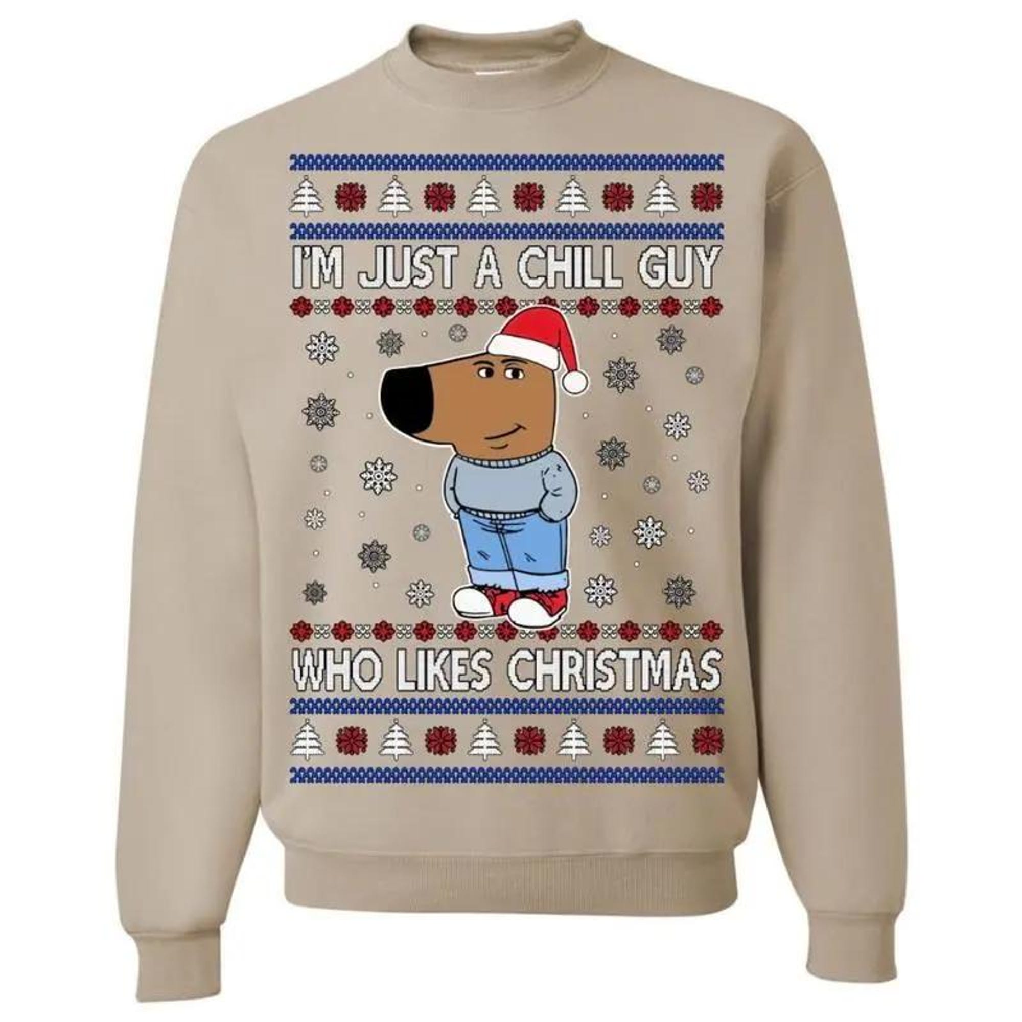 il_2000xN.7294006963_poof.jpg I'm Just a Chill Guy Who Likes Christmas, Ugly Christmas Sweater, Funny Christmas Sweater, Holiday Crewneck Sweater