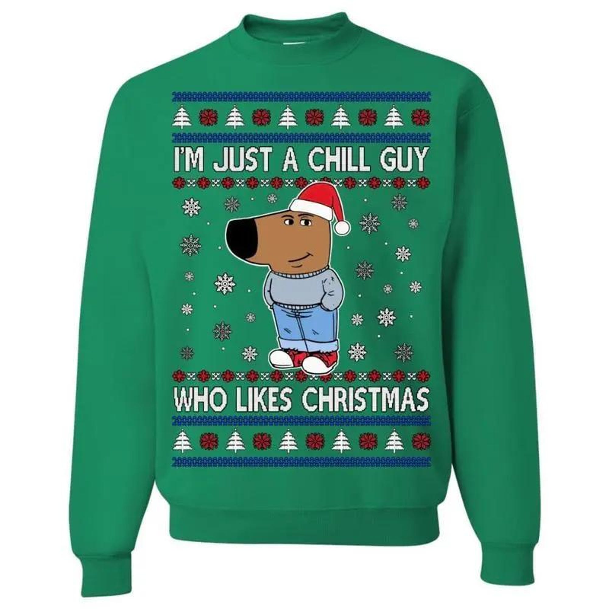 il_2000xN.7294006965_ml3l.jpg I'm Just a Chill Guy Who Likes Christmas, Ugly Christmas Sweater, Funny Christmas Sweater, Holiday Crewneck Sweater
