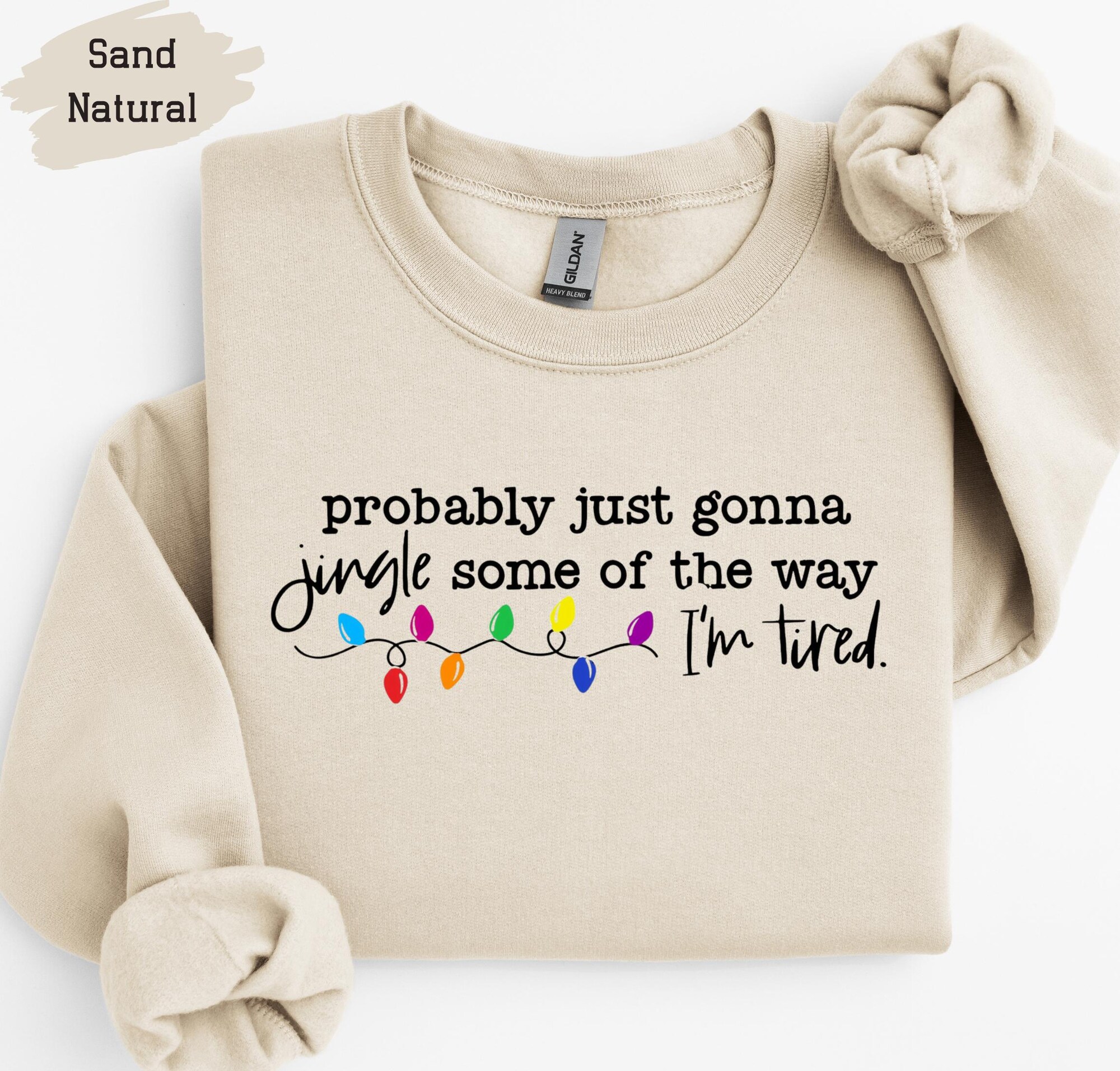il_2000xN.7294303027_fn1d.jpg Funny Christmas Sweatshirt: Jingle Some Of The Way I'm Tired