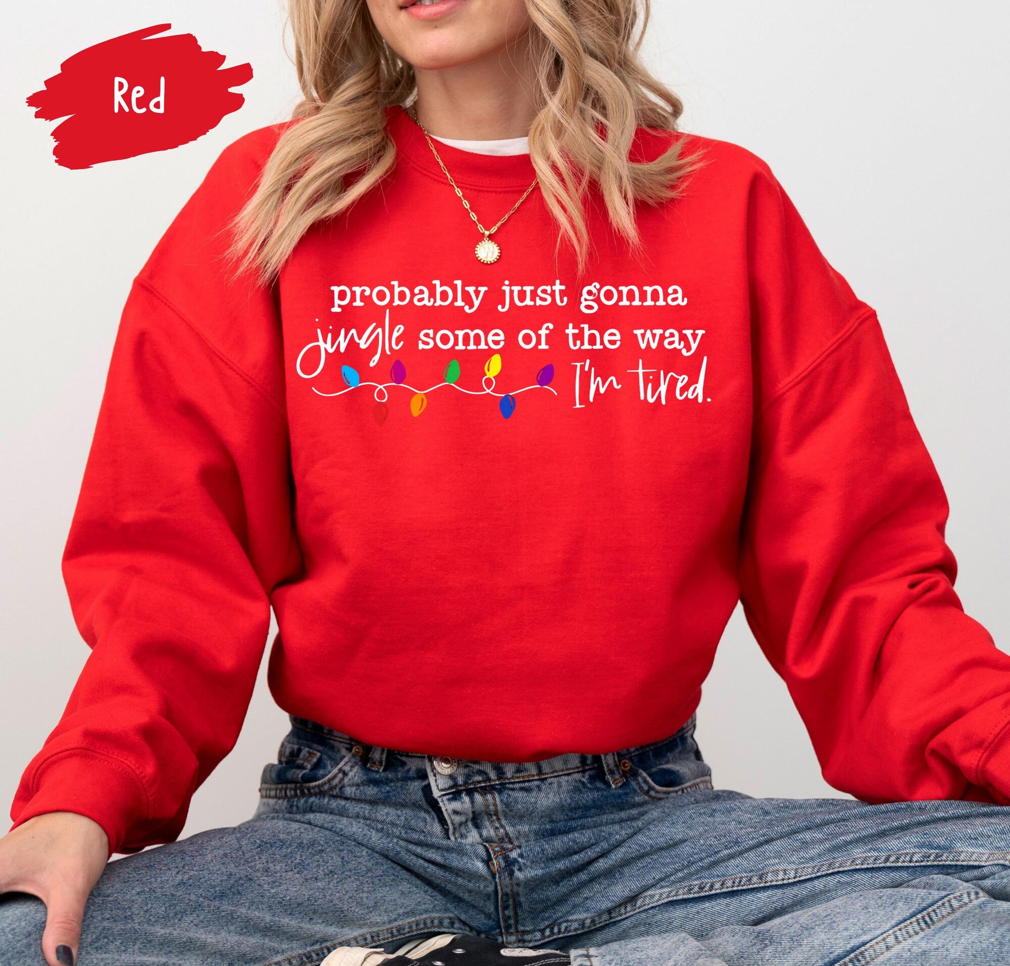 il_2000xN.7294303609_esgr.jpg Funny Christmas Sweatshirt: Jingle Some Of The Way I'm Tired