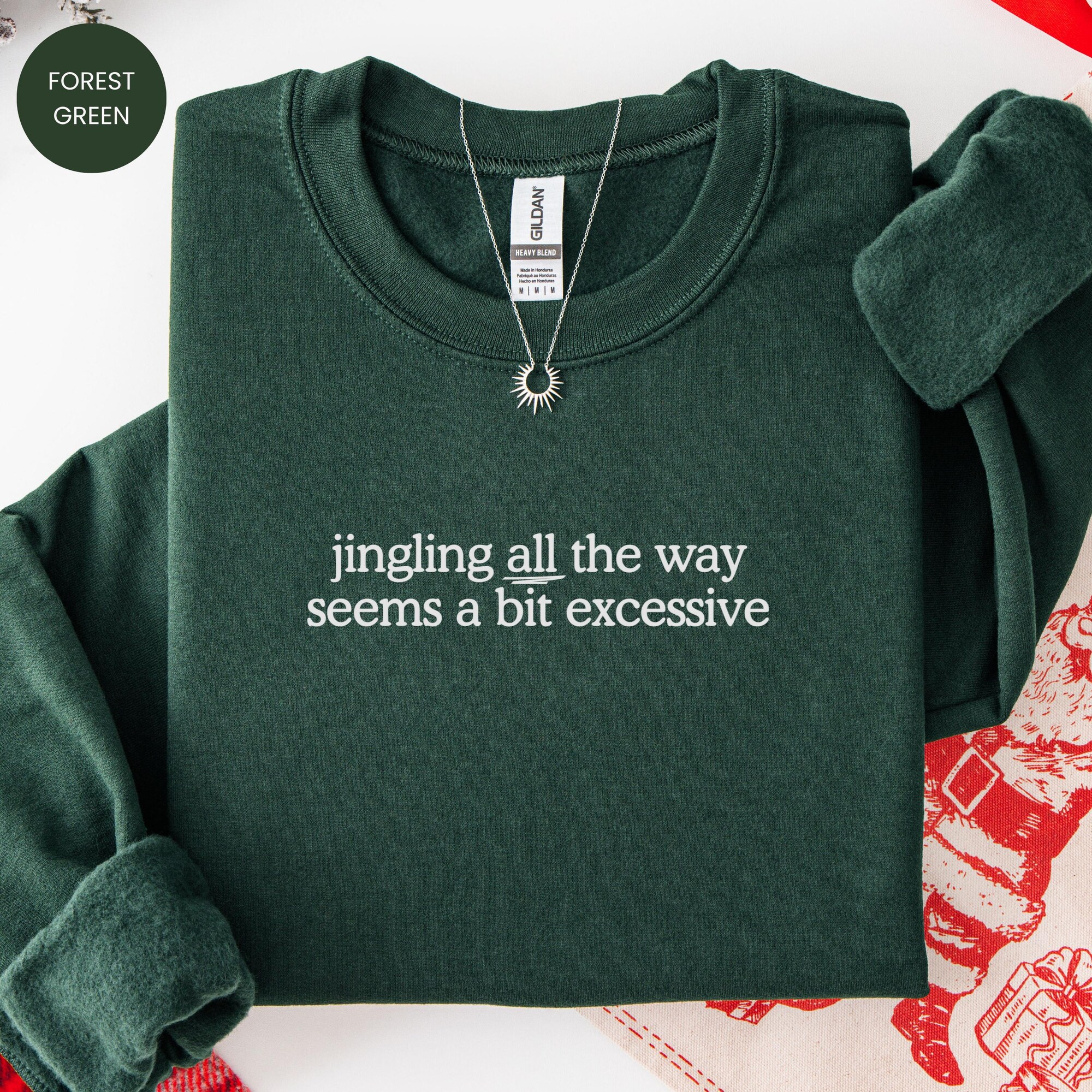 Comfort Colors® Jingling all the way seems a bit excessive, Christmas sweatshirt, Sarcastic holiday t-shirt, Funny Jingle song tee