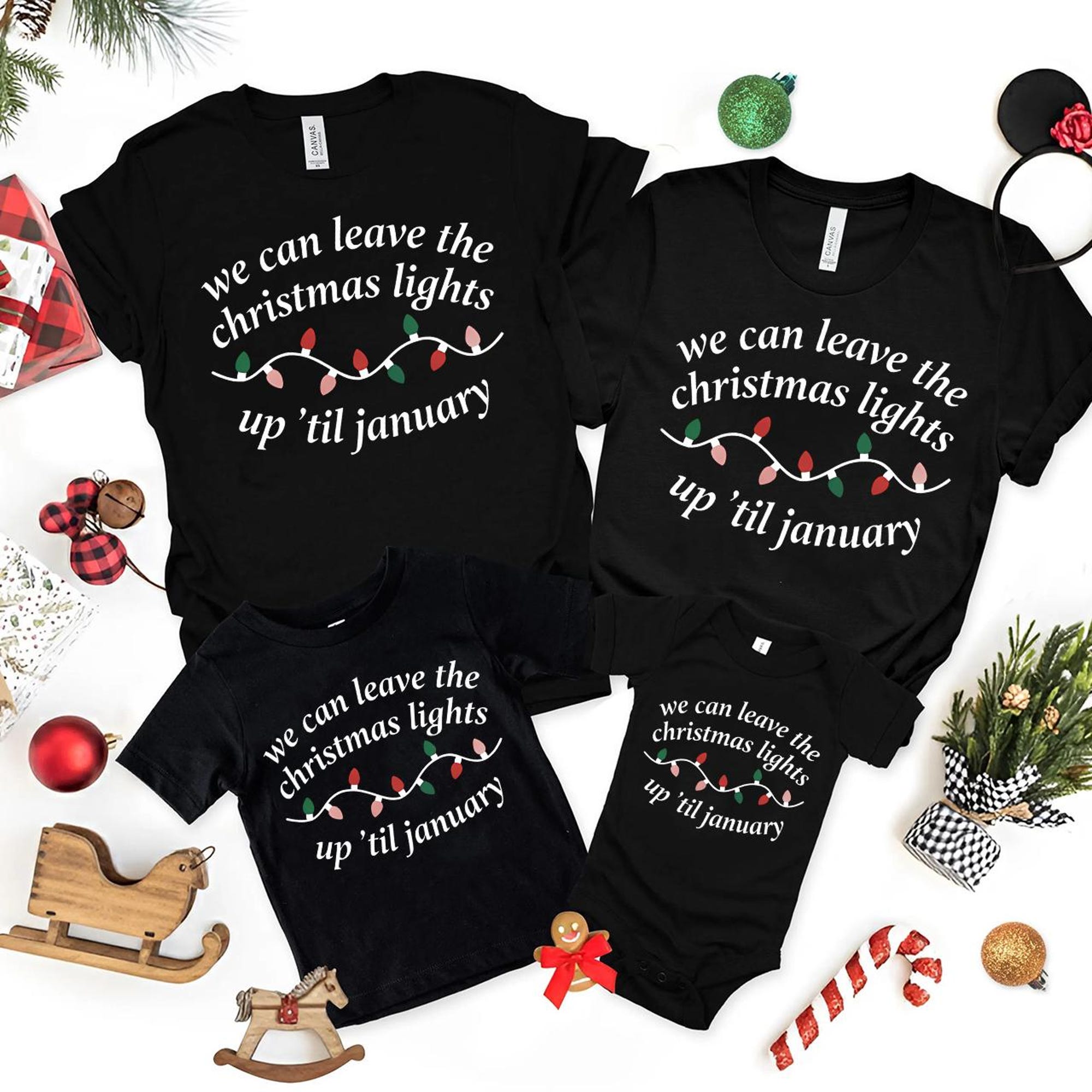 We Can Leave The Christmas Lights Up ‘Til January Sweatshirt, Christmas Lights Shirt, Ugly Christmas Sweatshirt, Xmas Ugly Sweatshirt Gift