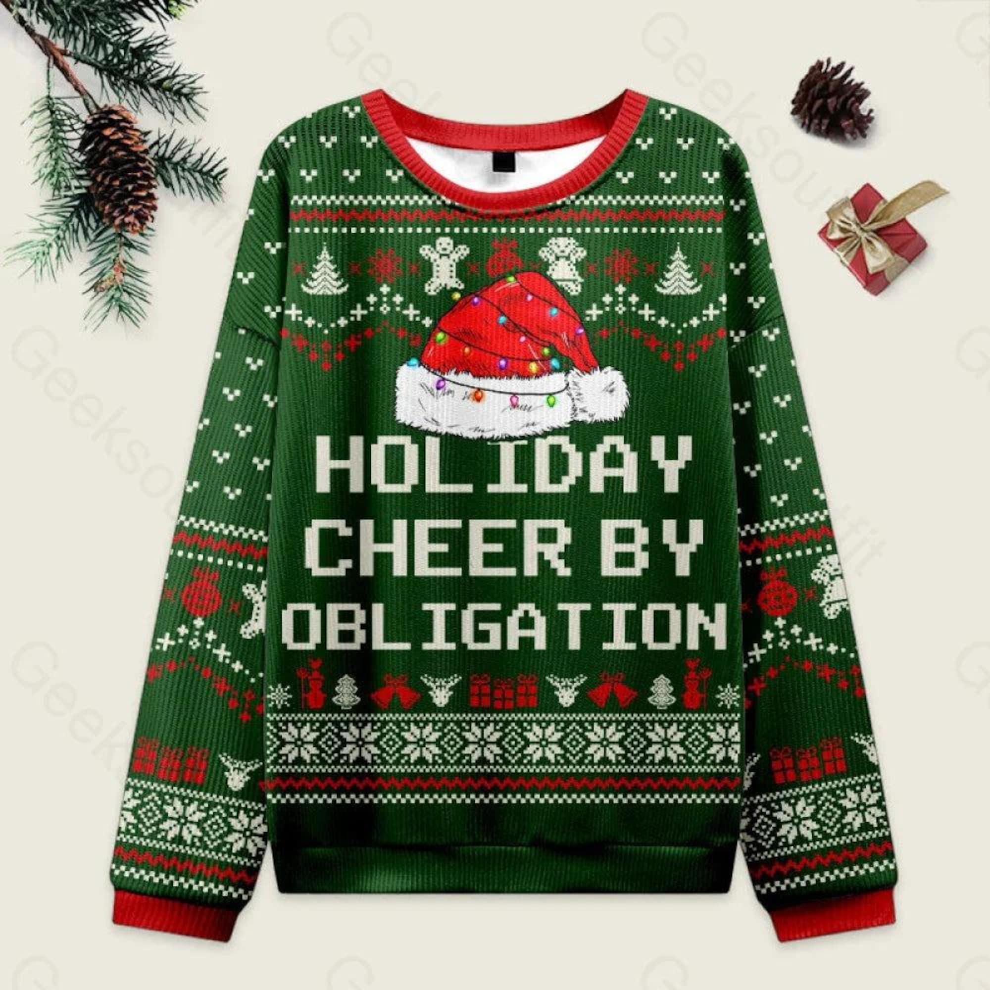 Holiday Cheer by Obligation Ugly Xmas Sweater, Funny Green Christmas Ugly Sweater, Sarcastic Santa Pullover