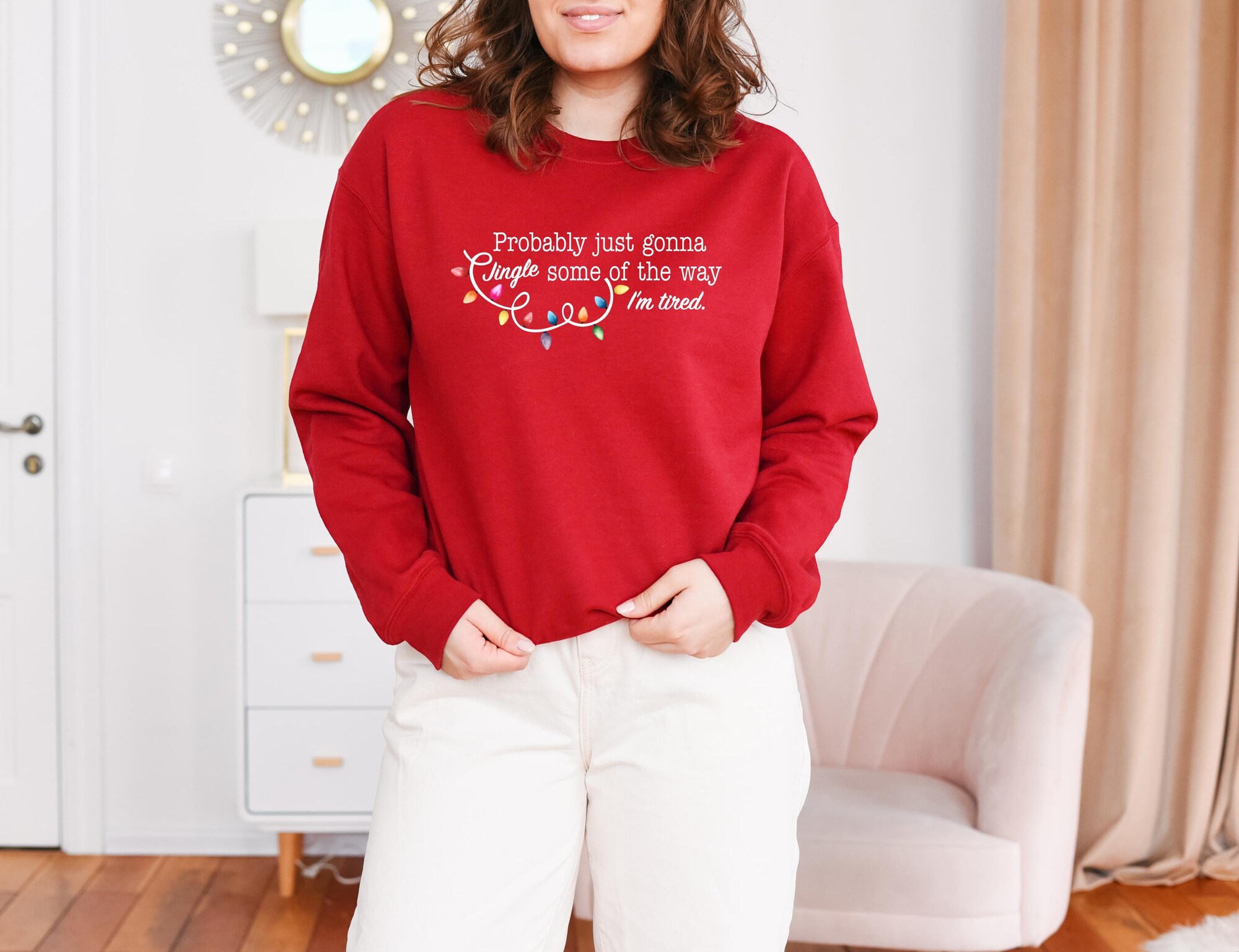 il_2000xN.7324997427_jjd0-1.jpg Probably Just Gonna Jingle Some Of The Way I'm Tired Christmas Sweatshirt, Funny Holiday Shirt, Christmas Jingle Song Shirt, Christmas Shirt