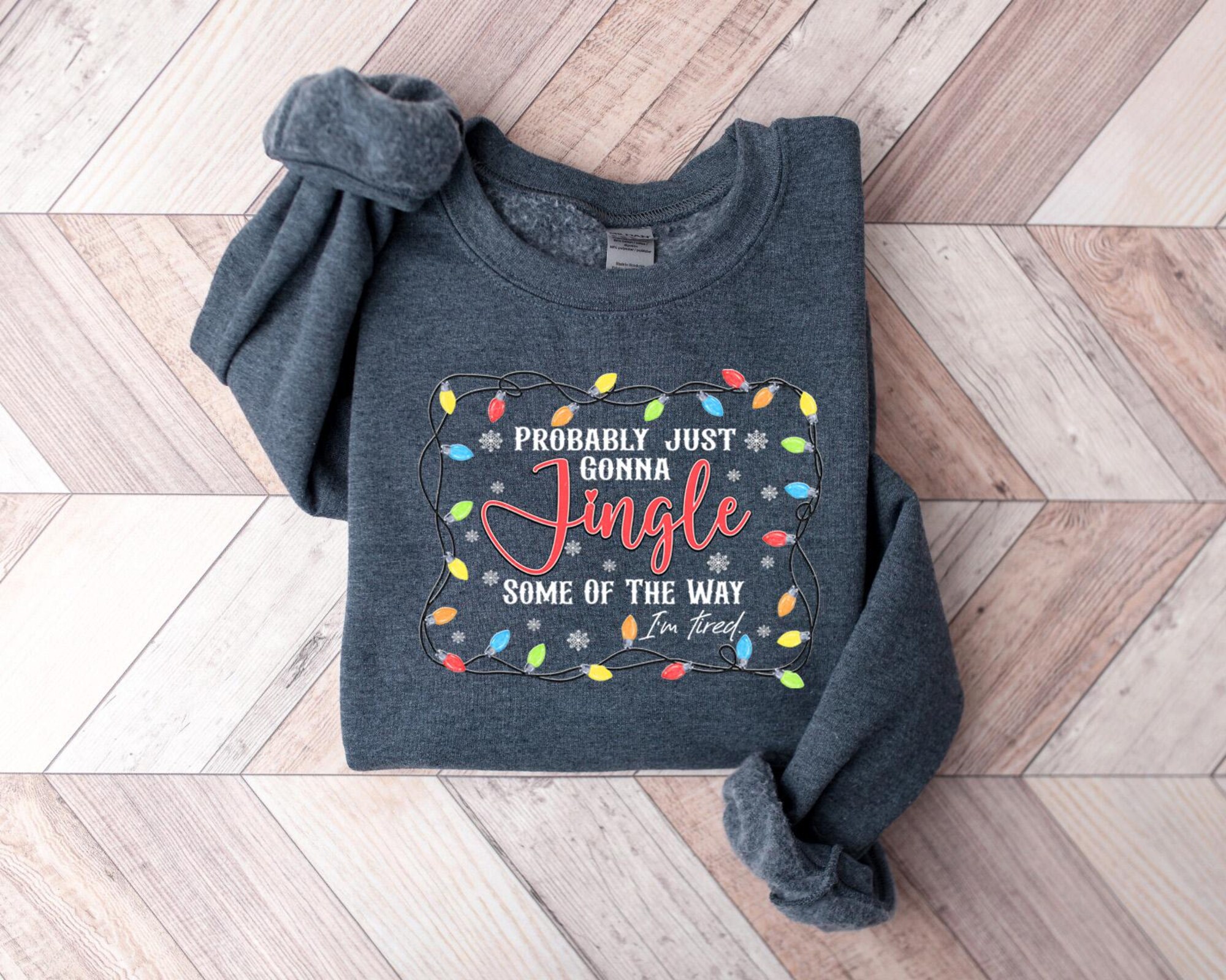il_2000xN.7325118413_dm51-1.jpg Funny Christmas Sweatshirt, Probably Just Gonna Jingle Some Of The Way I'm Tired Crewneck, Holiday Gift For Women, Xmas Gift