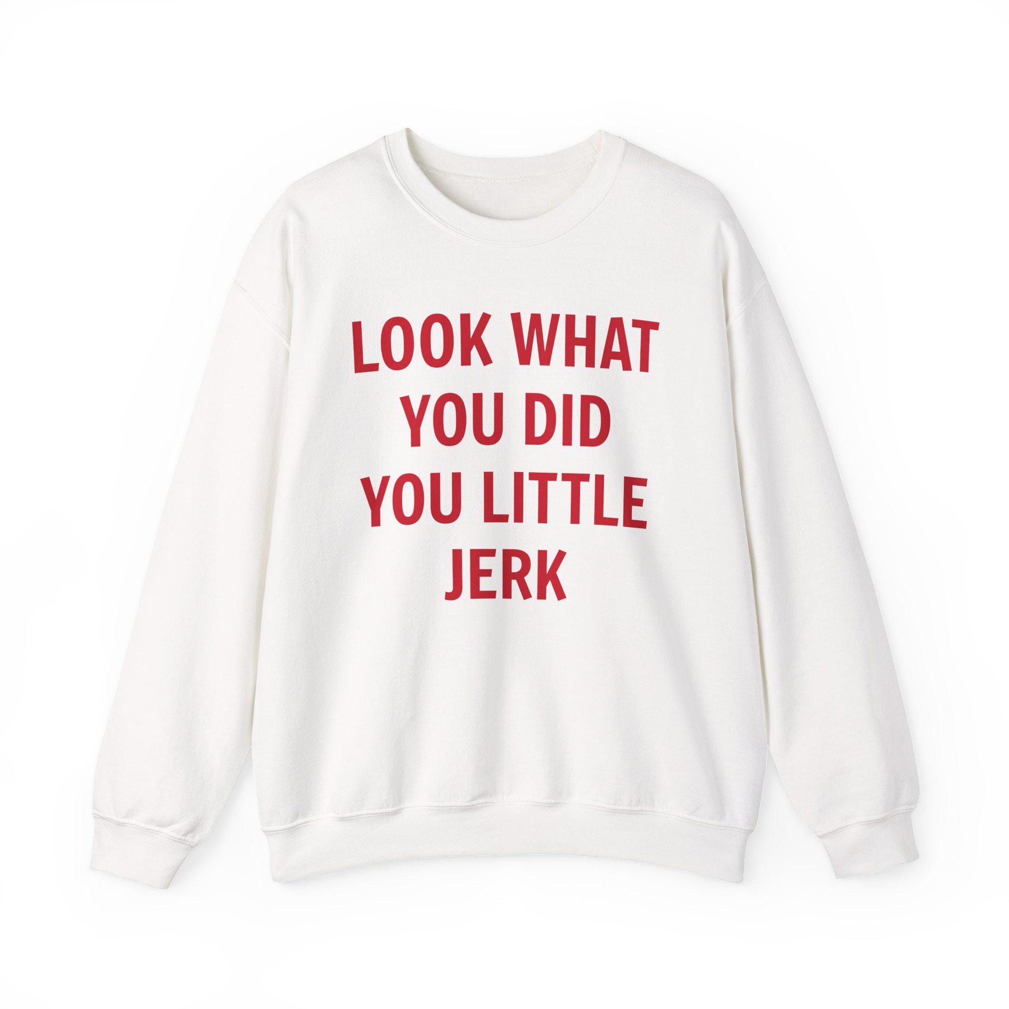 Look What You Did You Little Jerk Shirt Kevin Sweatshirt Funny Christmas Movie Sweatshirt Funny Holiday Shirt Uncle Frank